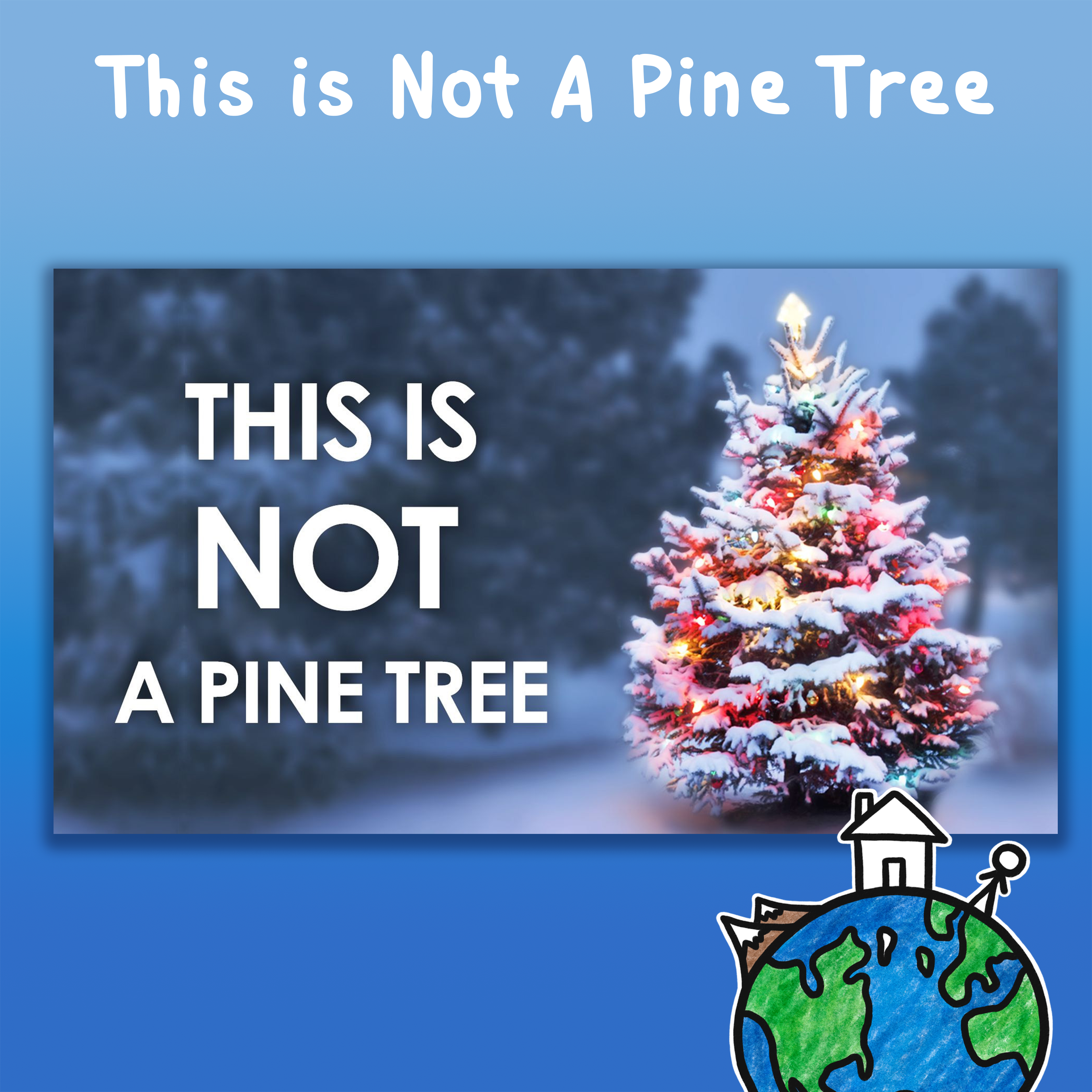 This is Not A Pine Tree