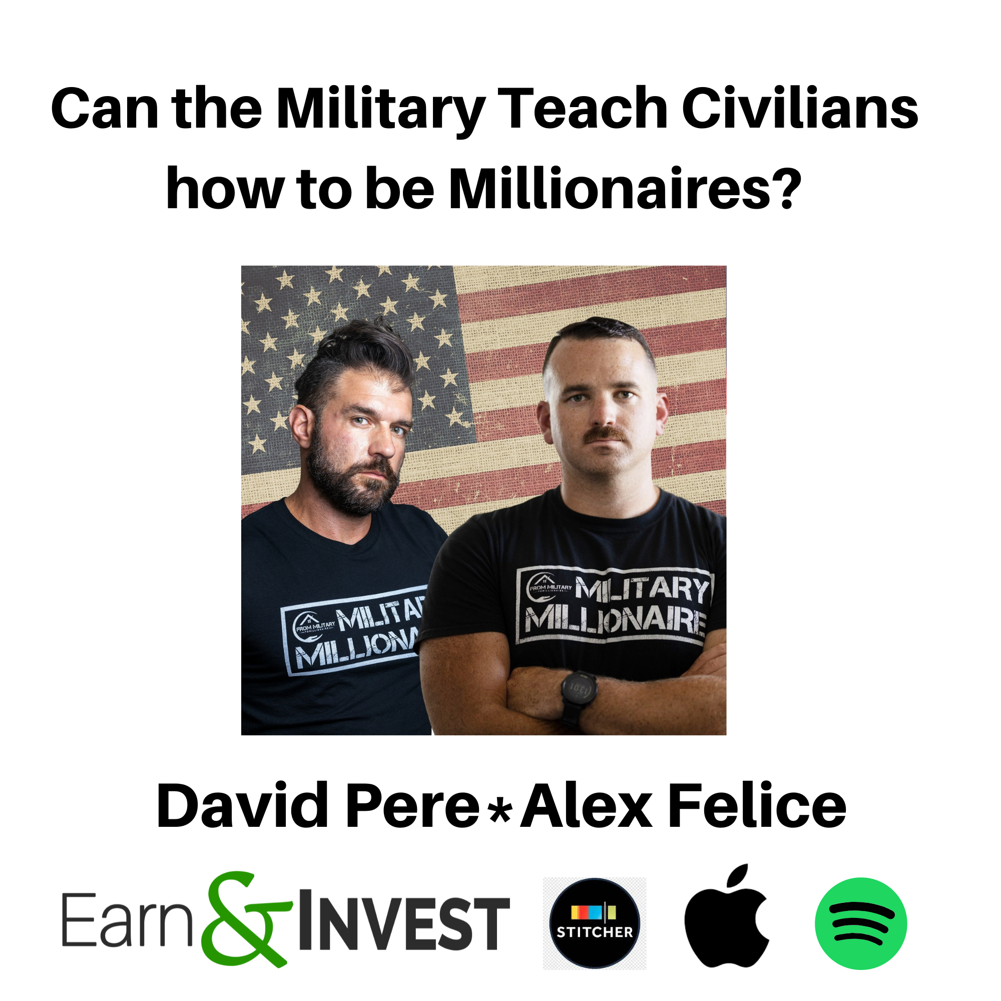 289. Can the Military Teach Civilians how to be Millionaires? w/ David Pere and Alex Felice