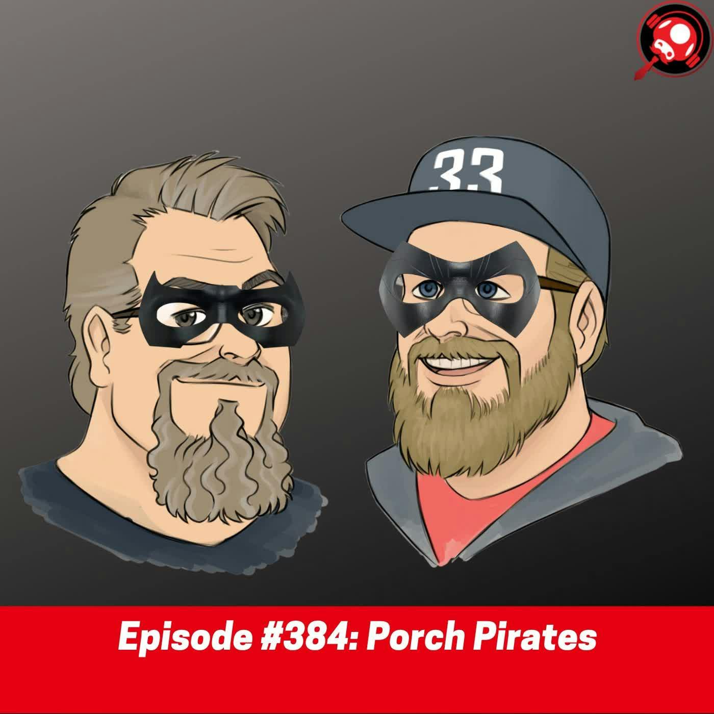 #384: Porch Pirates