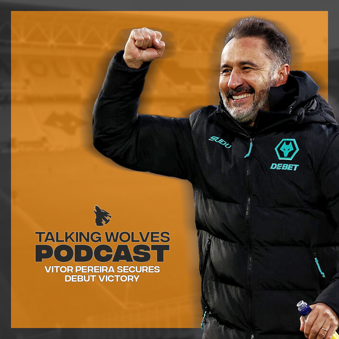 Vitor Pereira Secures Debut Victory - Talking Wolves Podcast episode artwork