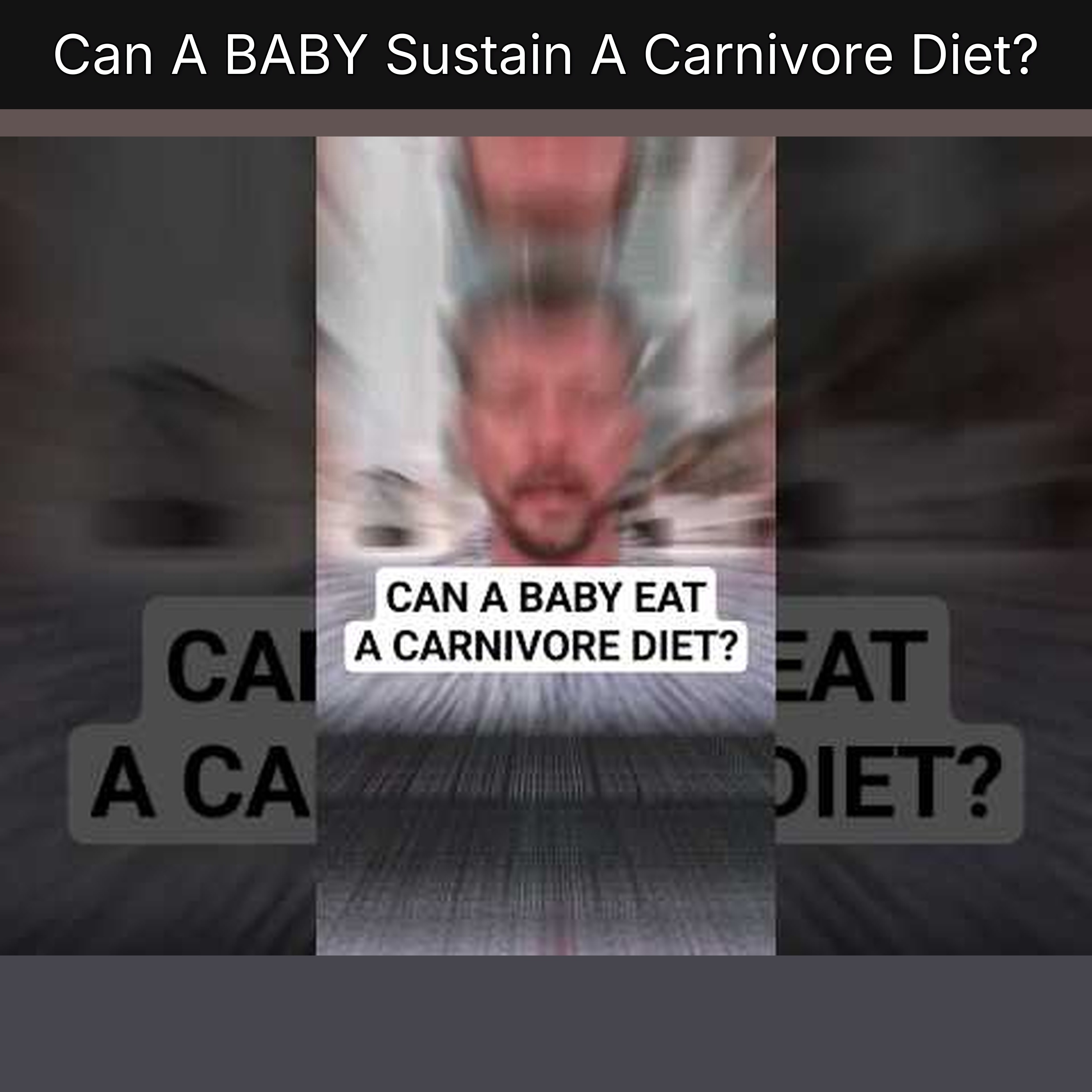 Can A BABY Sustain A Carnivore Diet?