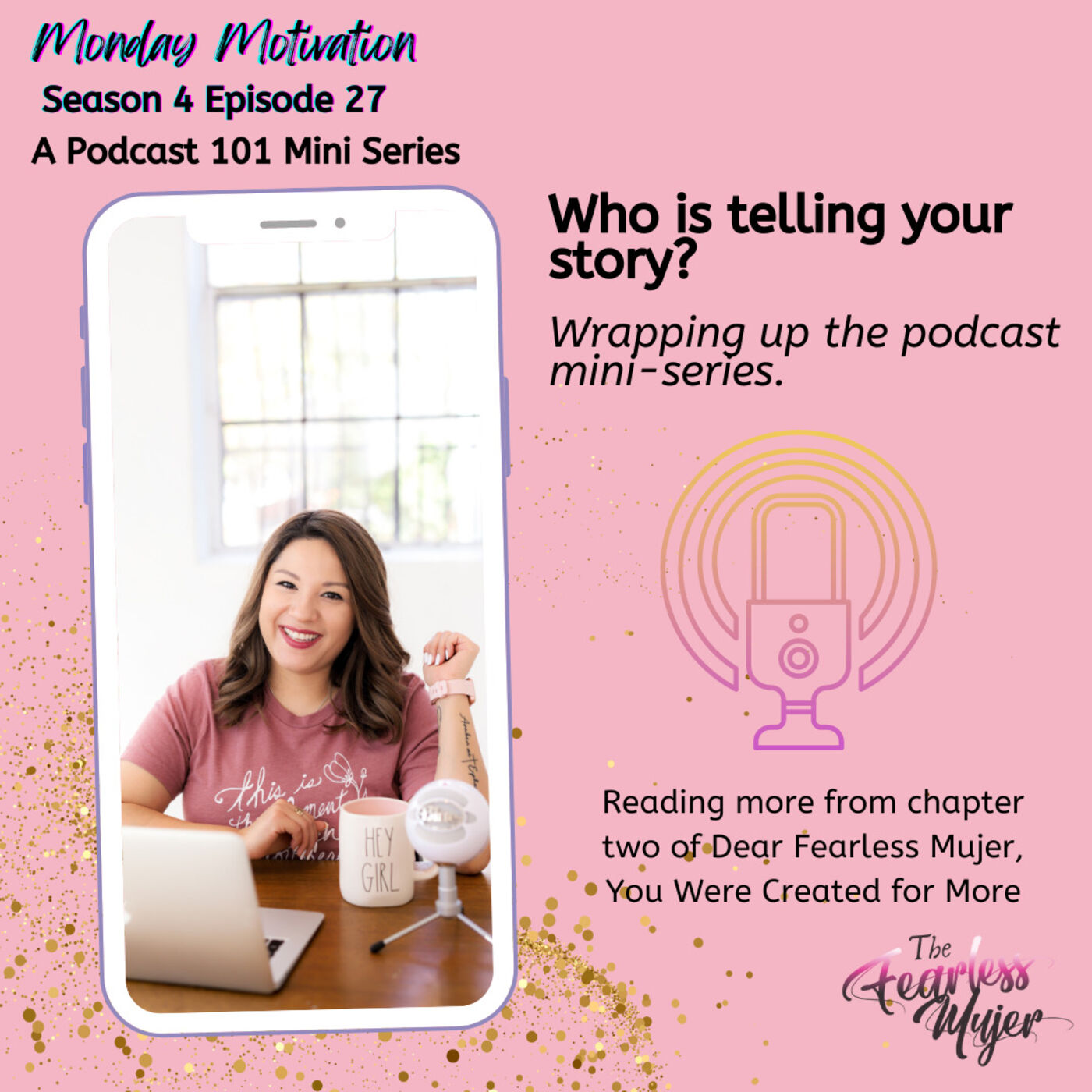 The Fearless Mujer Podcast - Latina Empowerment, Cultura, Fearless Mujer, Christian Latina, Release Shame, Healing, Latina Sisterhood,