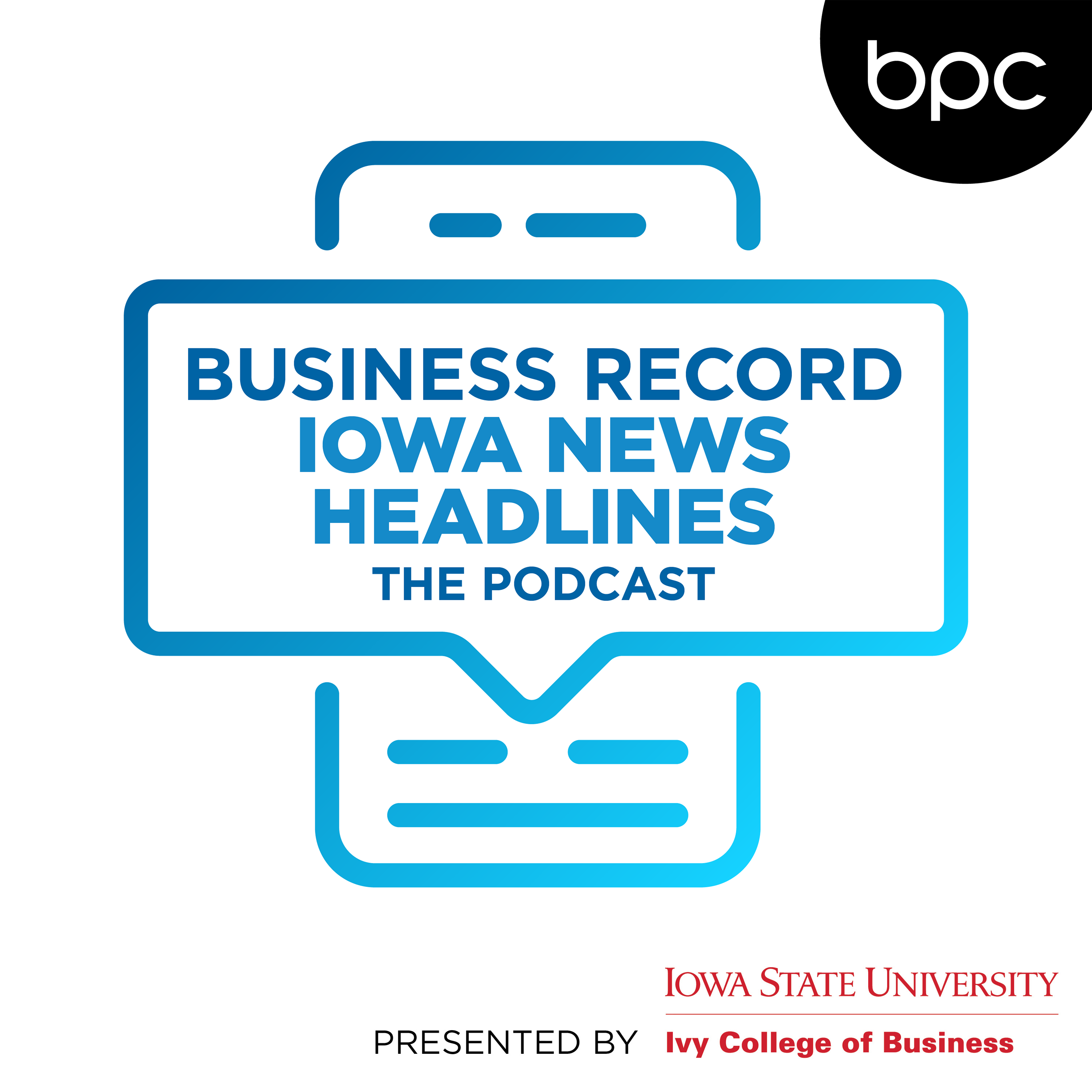 Business Record Iowa News Headlines - Episode 3: Week of Nov. 19-25