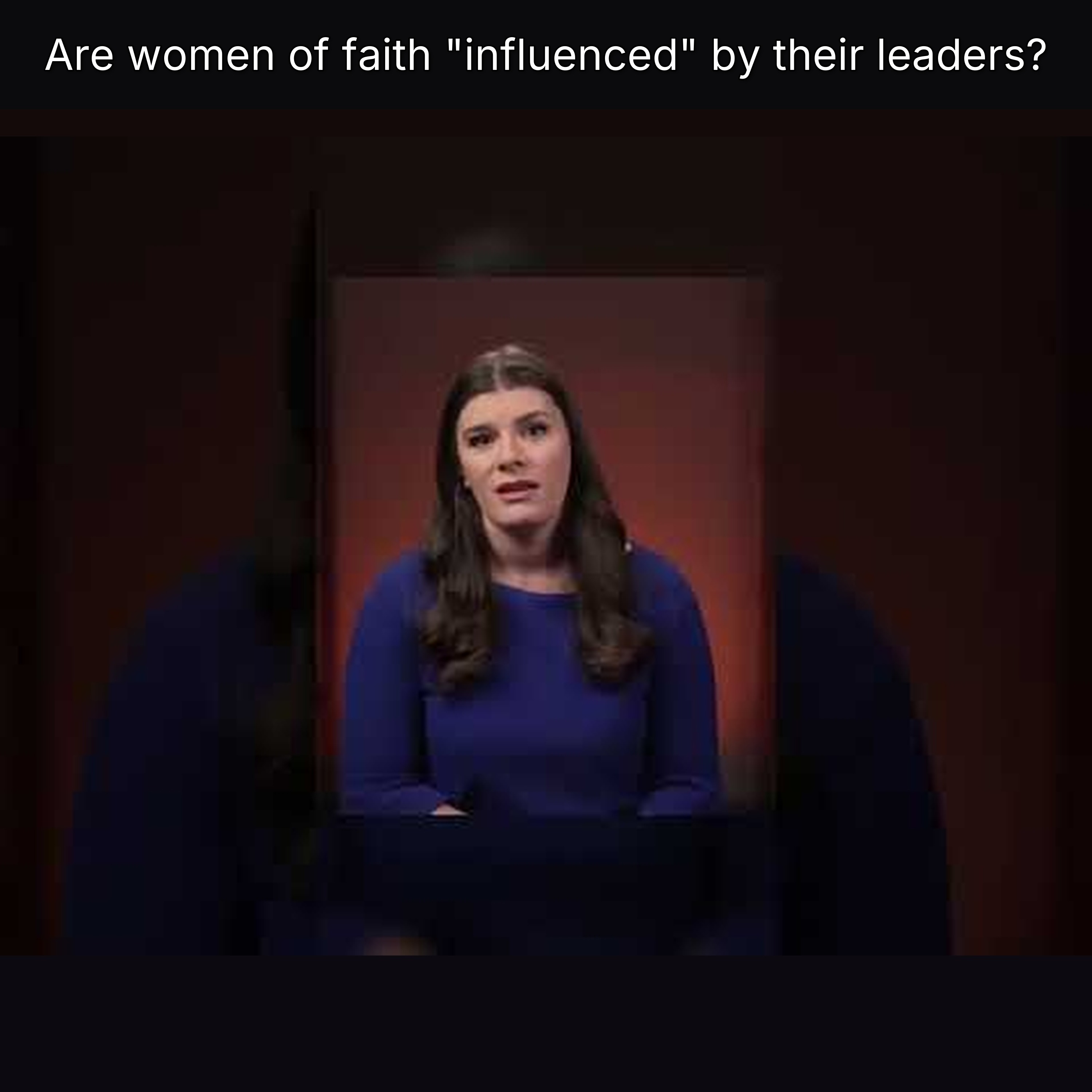 Are women of faith "influenced" by their leaders? episode artwork