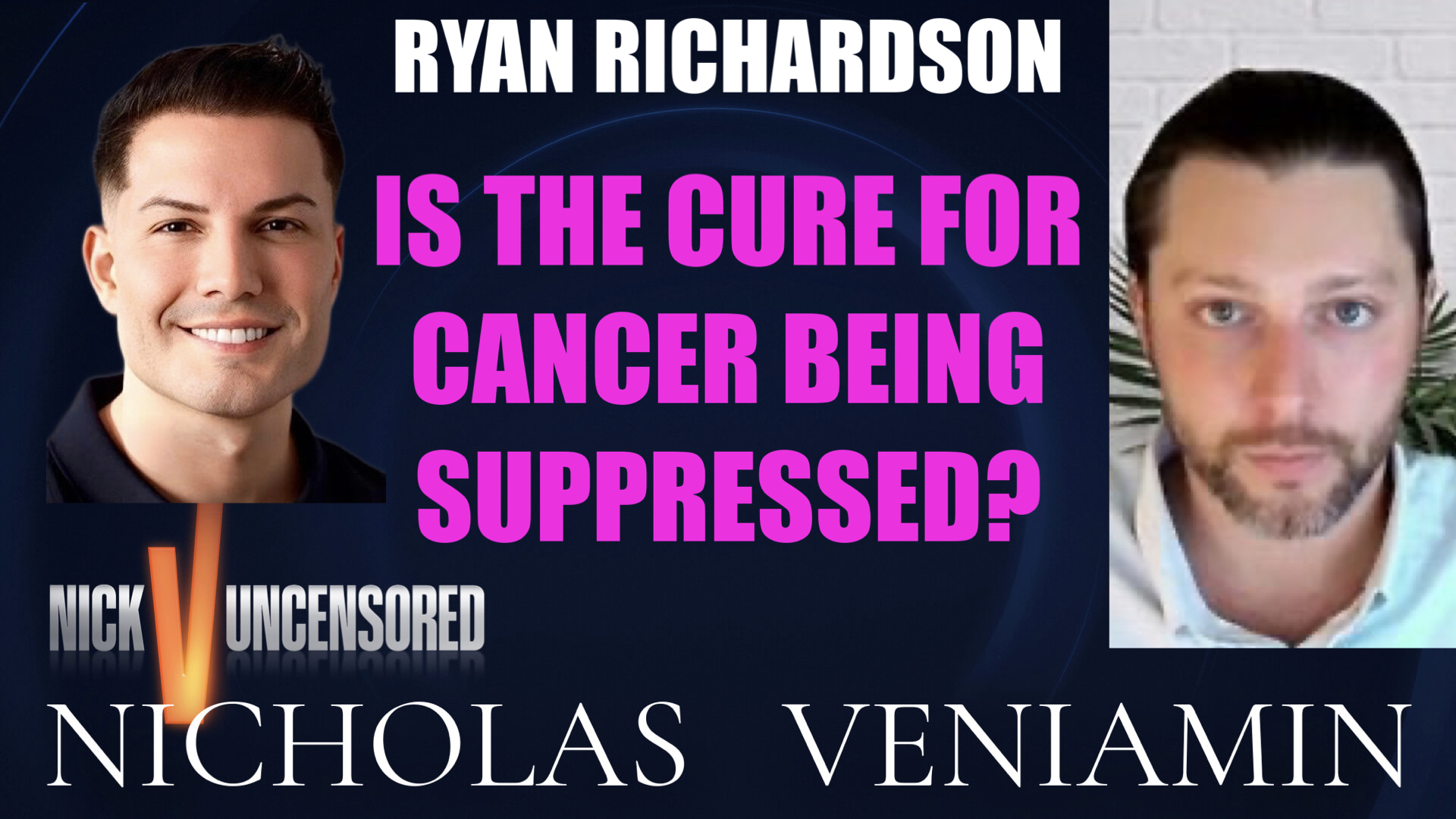 Ryan Richardson Discusses "Is The Cure For Cancer Being Suppressed?" with Nicholas Veniamin episode artwork