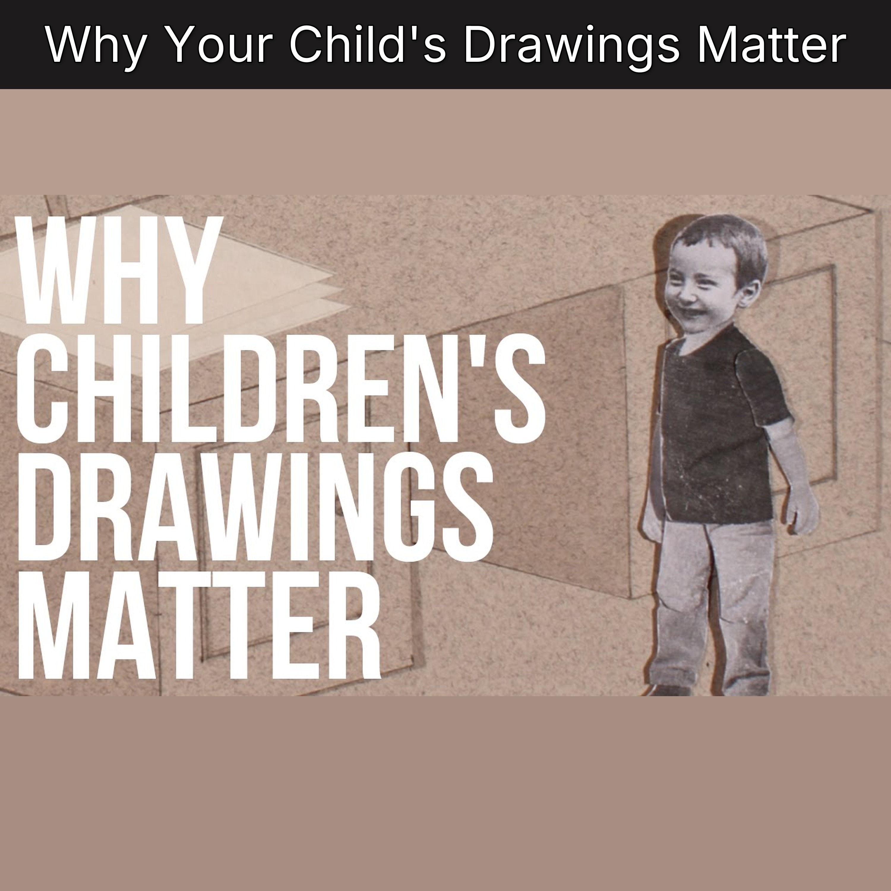 Why Your Child's Drawings Matter