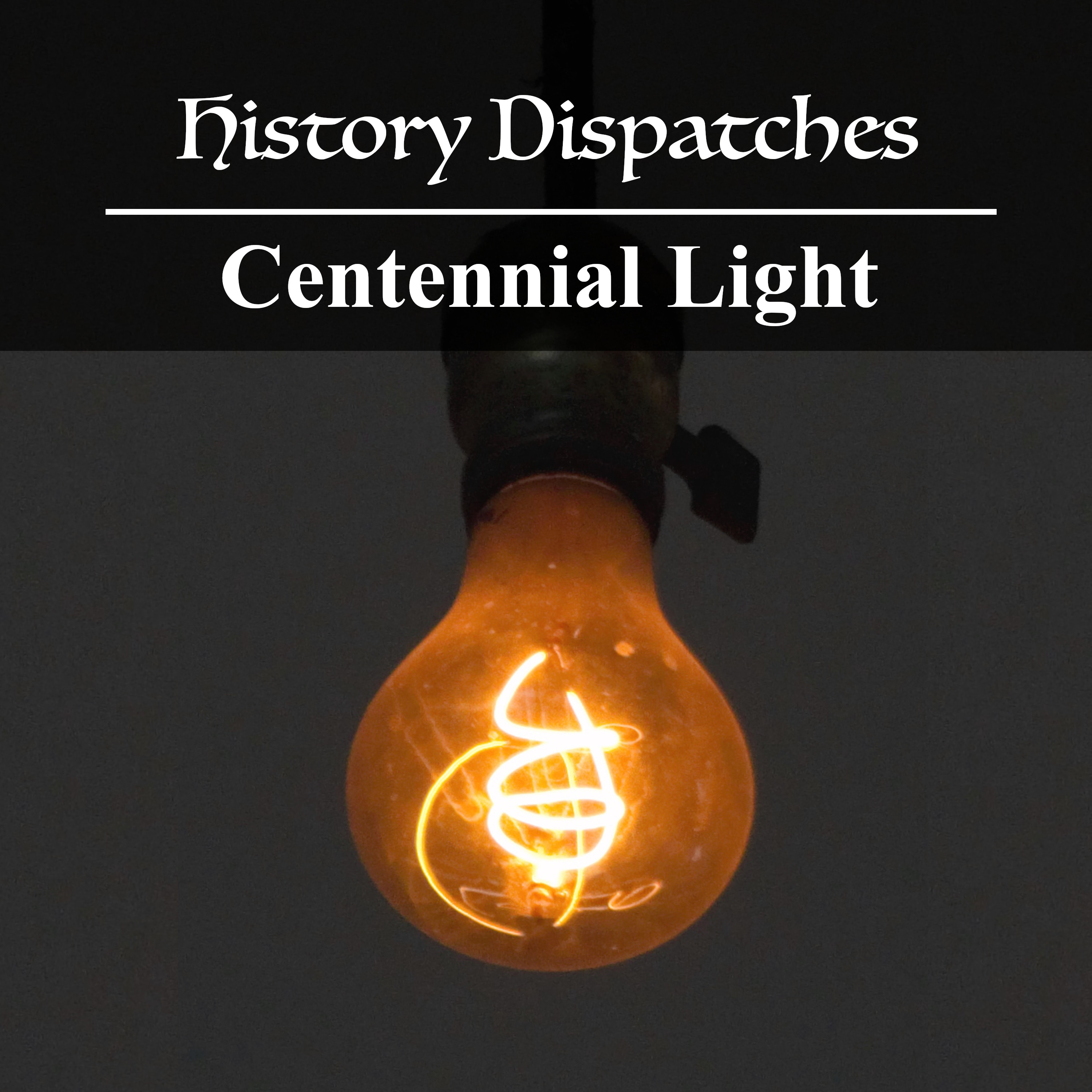 The Centennial Light: The Bulb That Refused to Burn Out