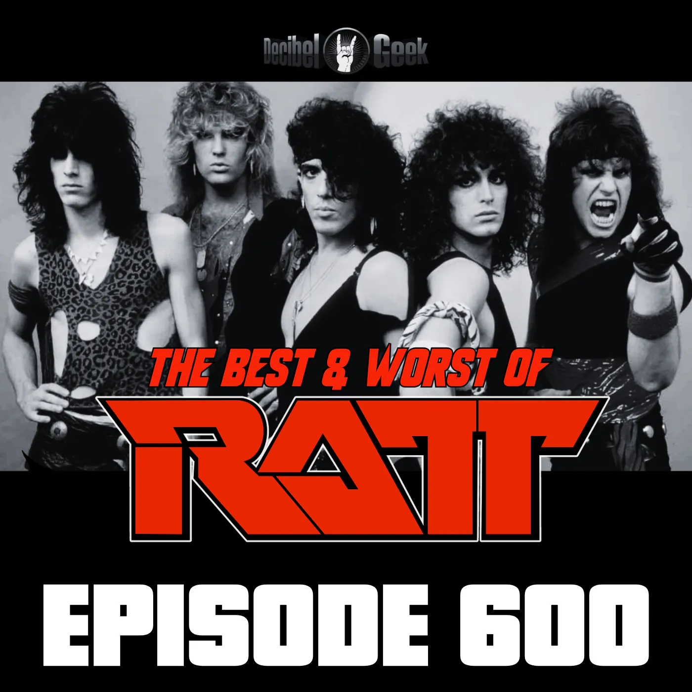 The Best & Worst of RATT - Ep600