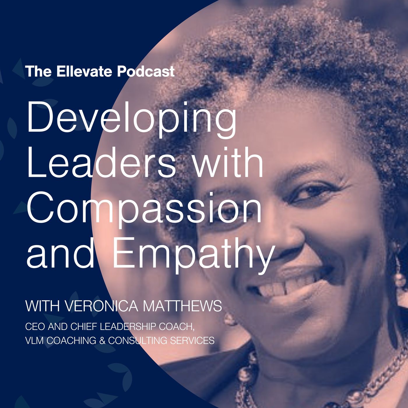 Episode 383: Developing Leaders with Compassion and Empathy, with Veronica Matthews episode artwork