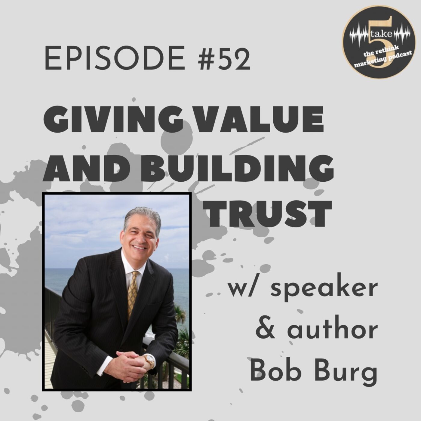 Giving Value and Building Trust | Bob Burg episode artwork