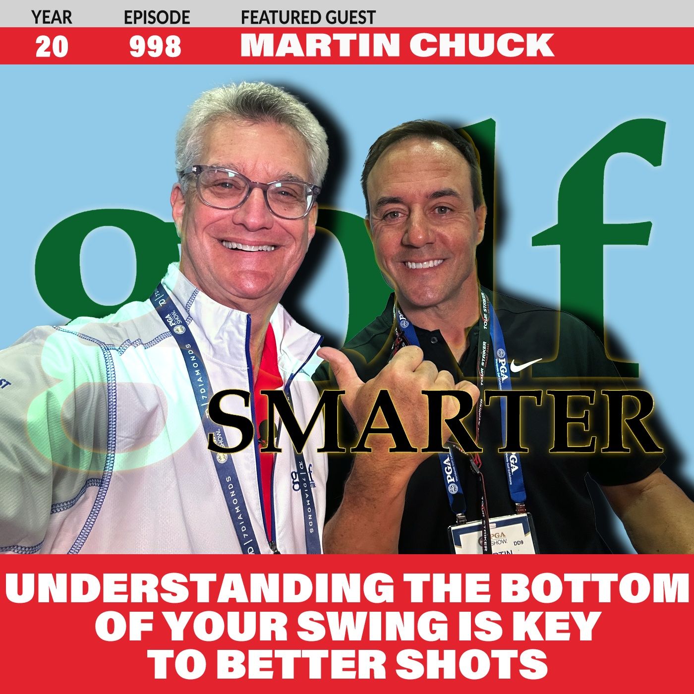 Understanding the Bottom of the Swing is Key to Better Shots with Mr. Tour Striker Martin Chuck episode artwork