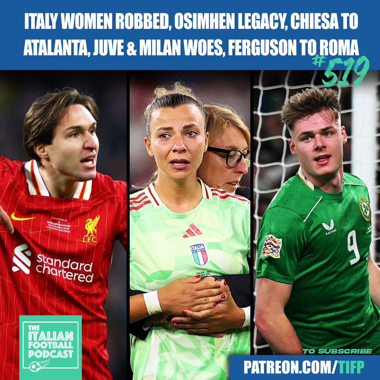Italy Women ROBBED | Victor Osimhen Legacy | Federico Chiesa To Atalanta | Evan Ferguson To Roma | Juventus & AC Milan Woes & Much More