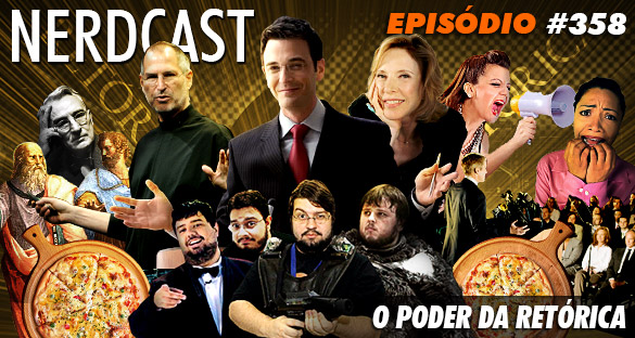 NerdCast 358 - O Poder da Retórica