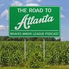Road to Atlanta - Episode 2 - Running down Braves Minor League Roster and our initial 2019 MLB Draft thoughts episode artwork