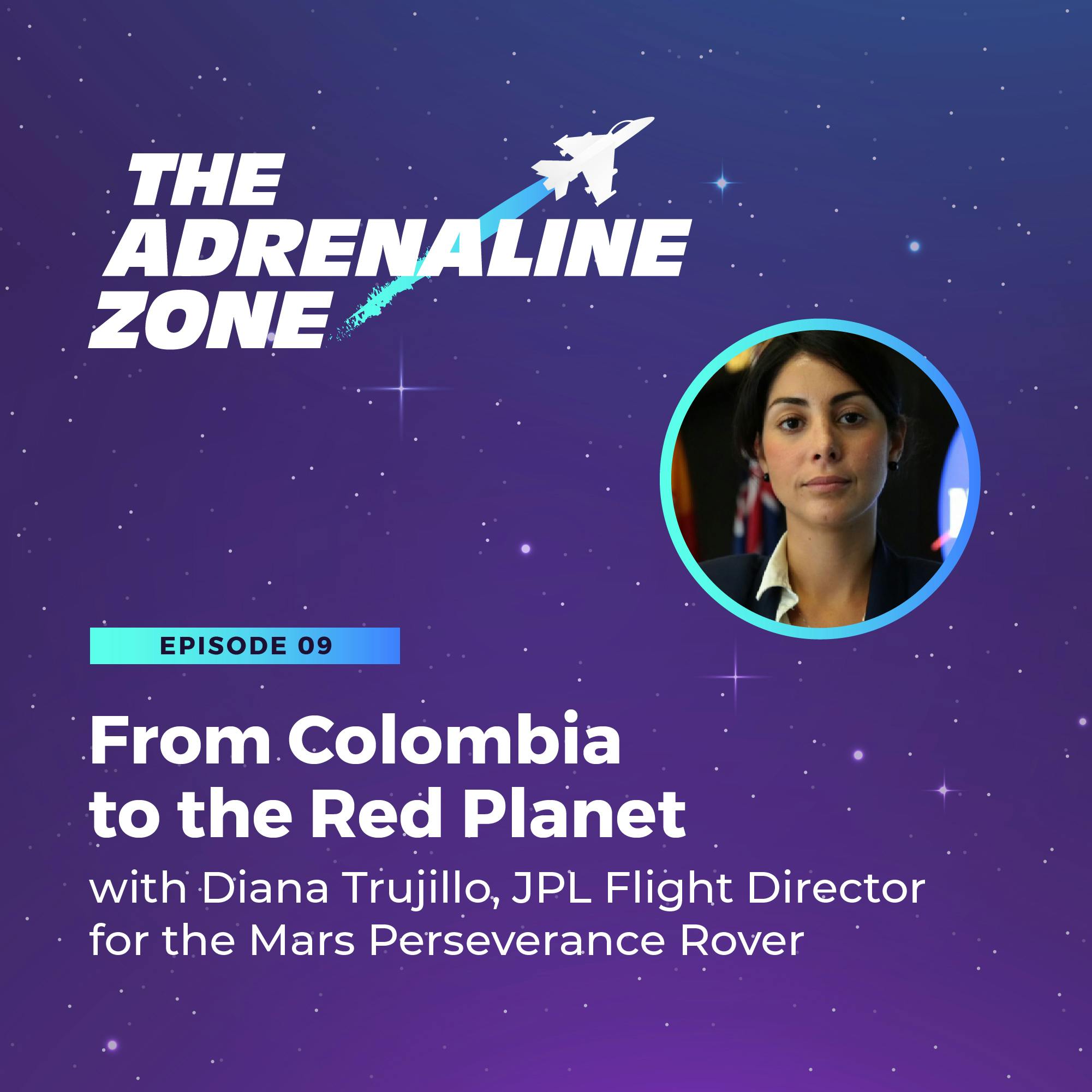 From Colombia to the Red Planet with Diana Trujillo, JPL Flight Director for the Mars Perseverance Rover.