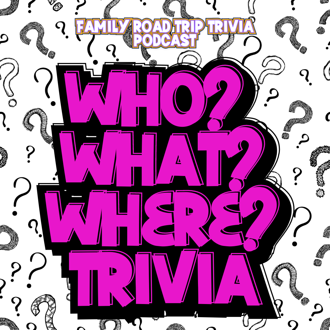 Who, What, Where Trivia - Episode 177