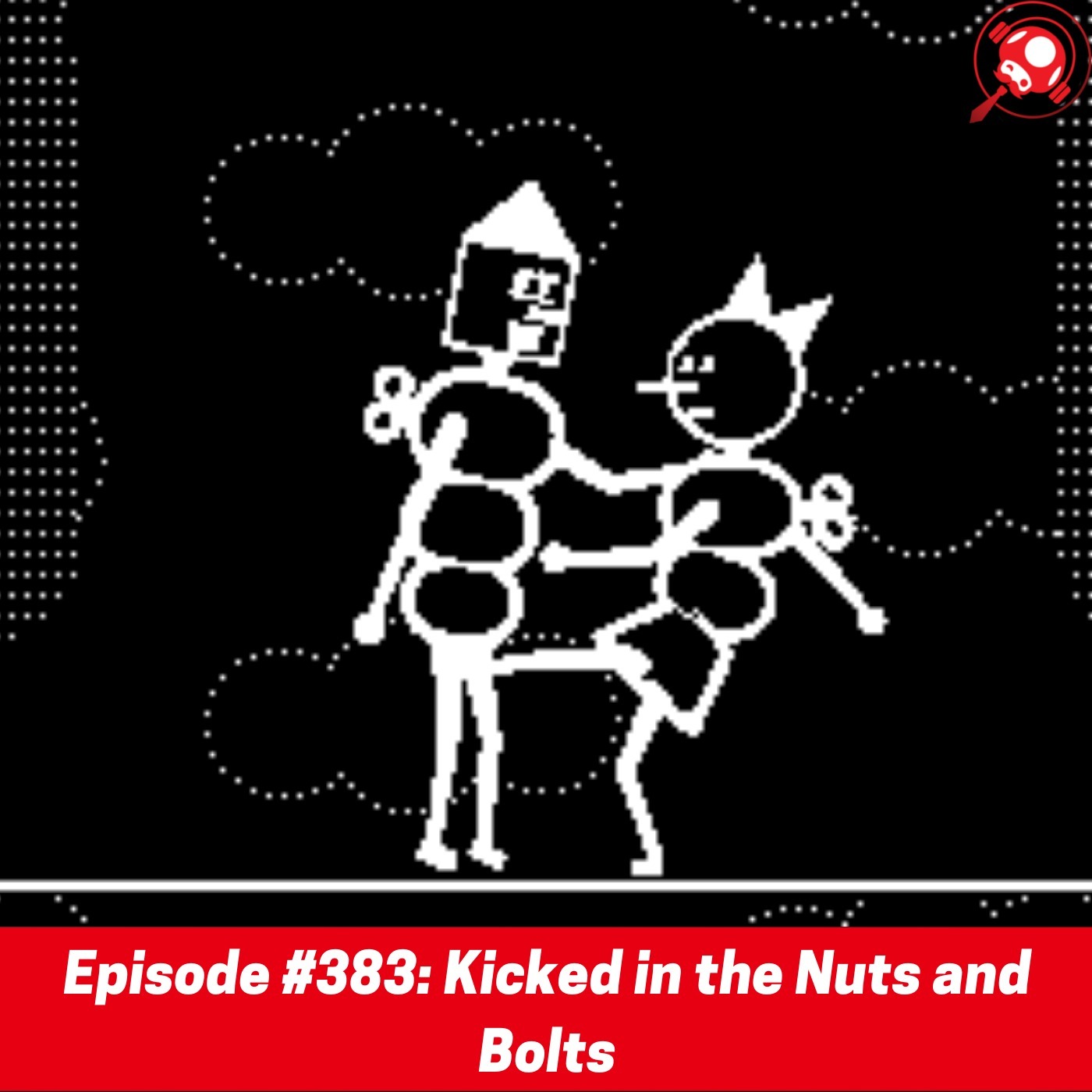 #383: Kicked in the Nuts and Bolts episode artwork