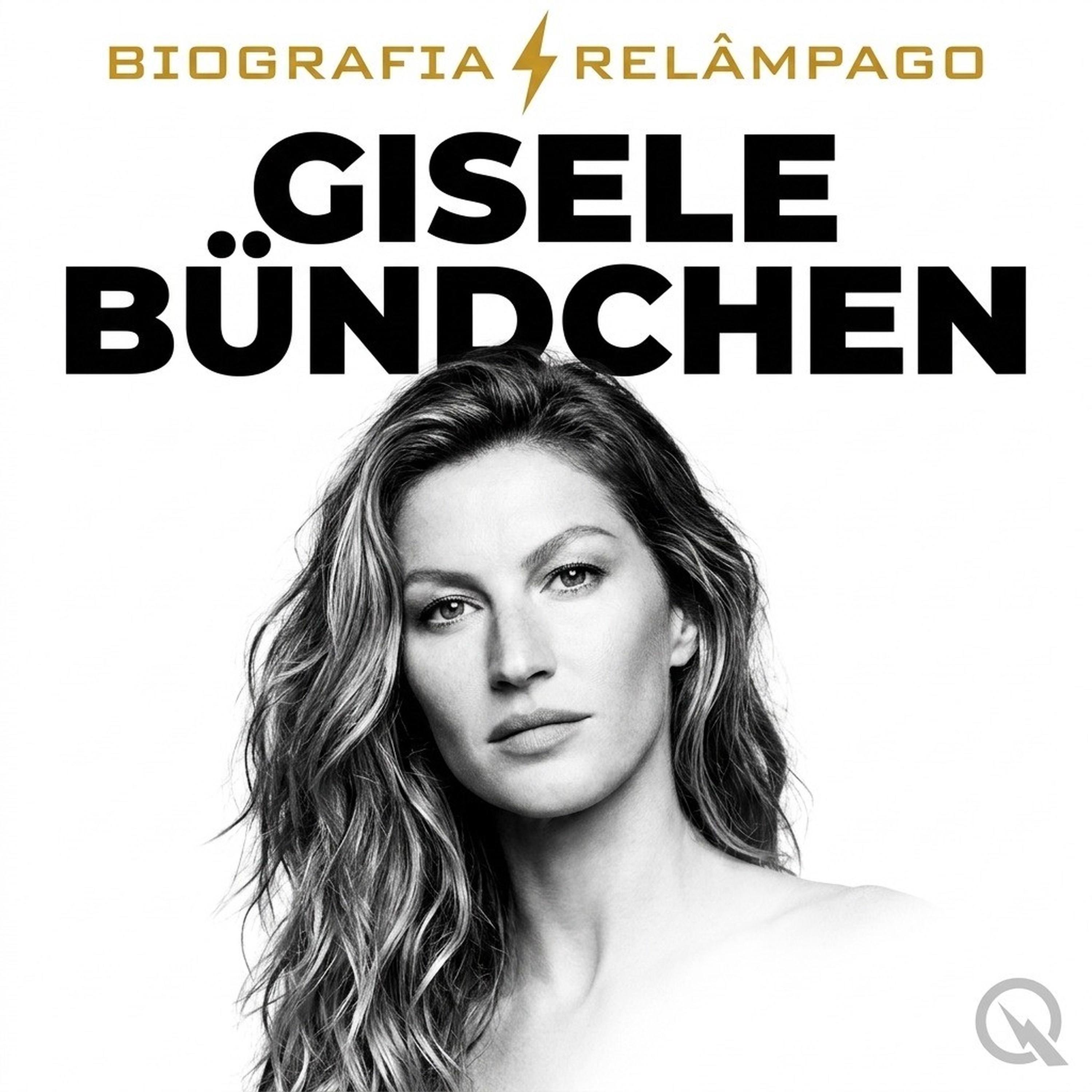 Gisele Bündchen - Biografia Relâmpago