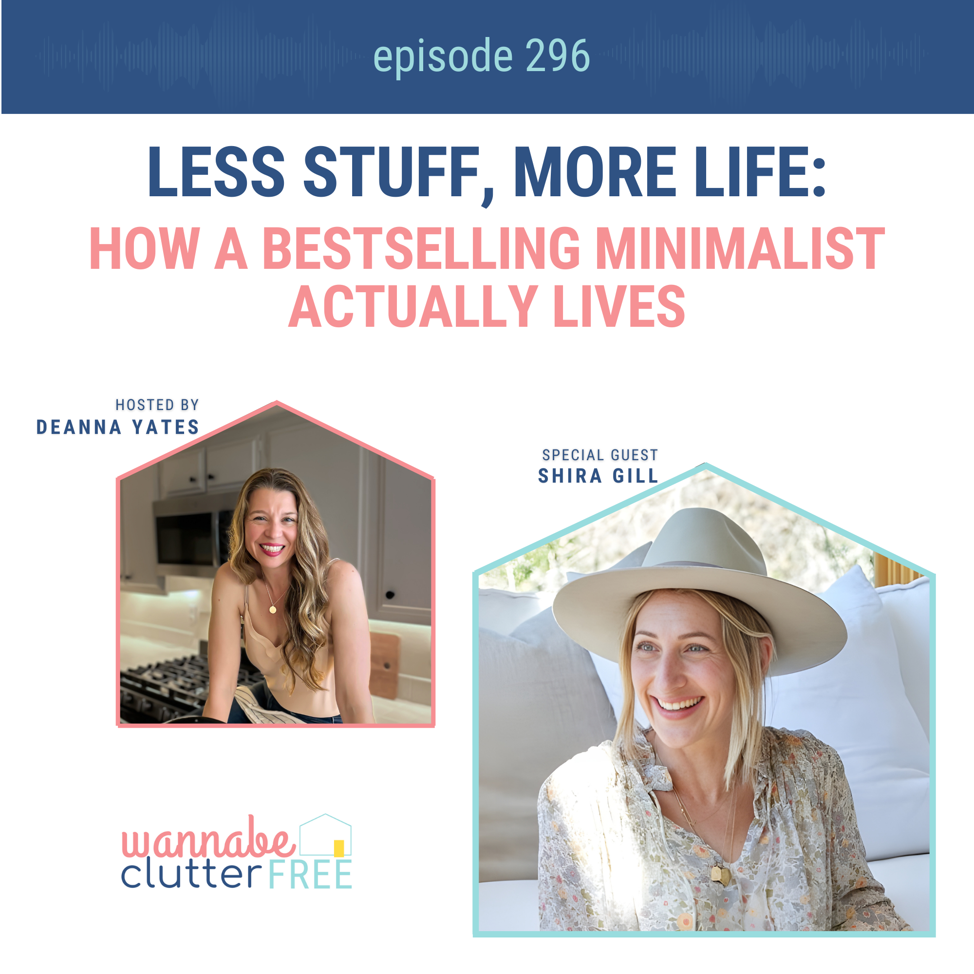 Less Stuff, More Life: How a Bestselling Minimalist Actually Lives with Shira Gill (Ep 296)