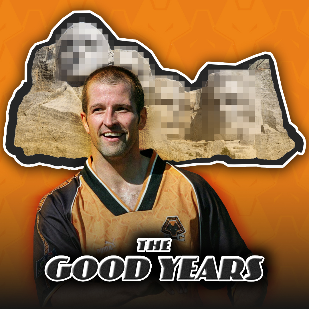 What Is Wolves' MOUNT RUSHMORE? - The Good Years Podcast episode artwork