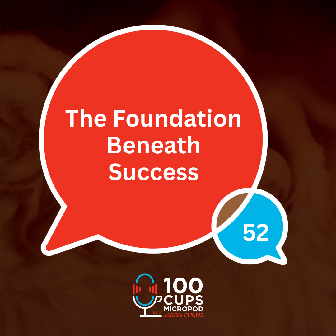 The Foundation Beneath Success Ep 52 episode artwork