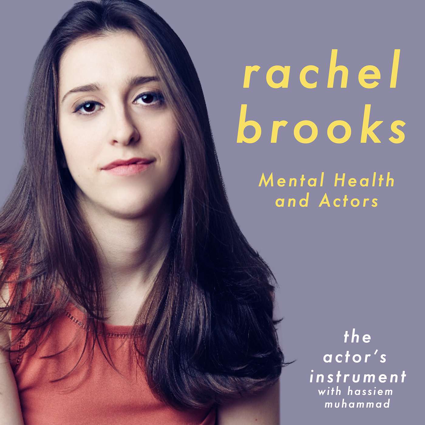 Mental Health & Actors with Expert Rachel Brooks episode artwork