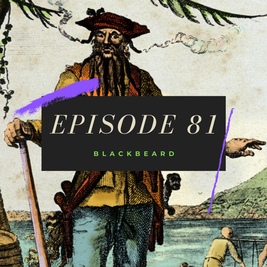 Ep. 81: Blackbeard