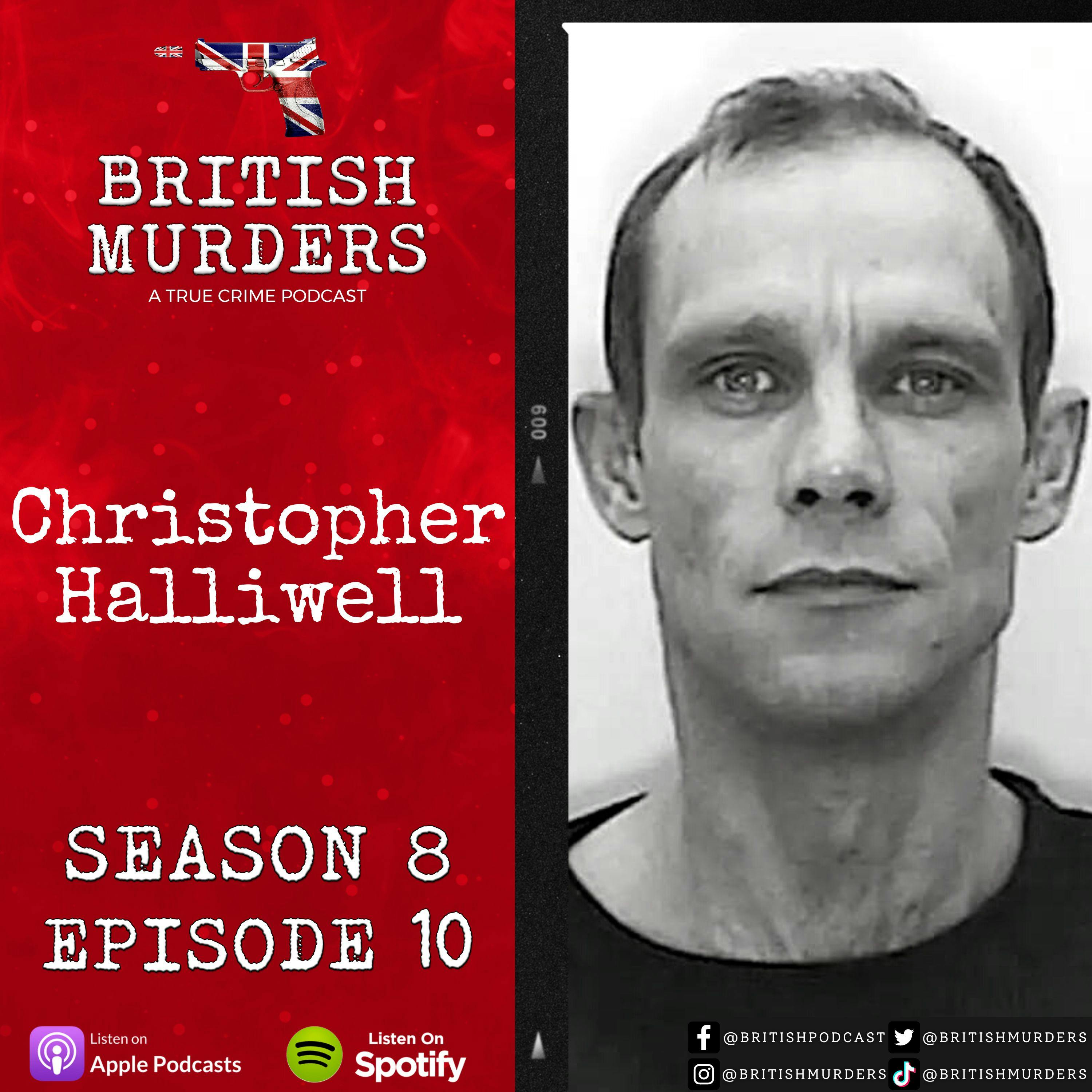 S08E10 | Christopher Halliwell | The Murders of Becky Godden-Edwards and Sian O'Callaghan