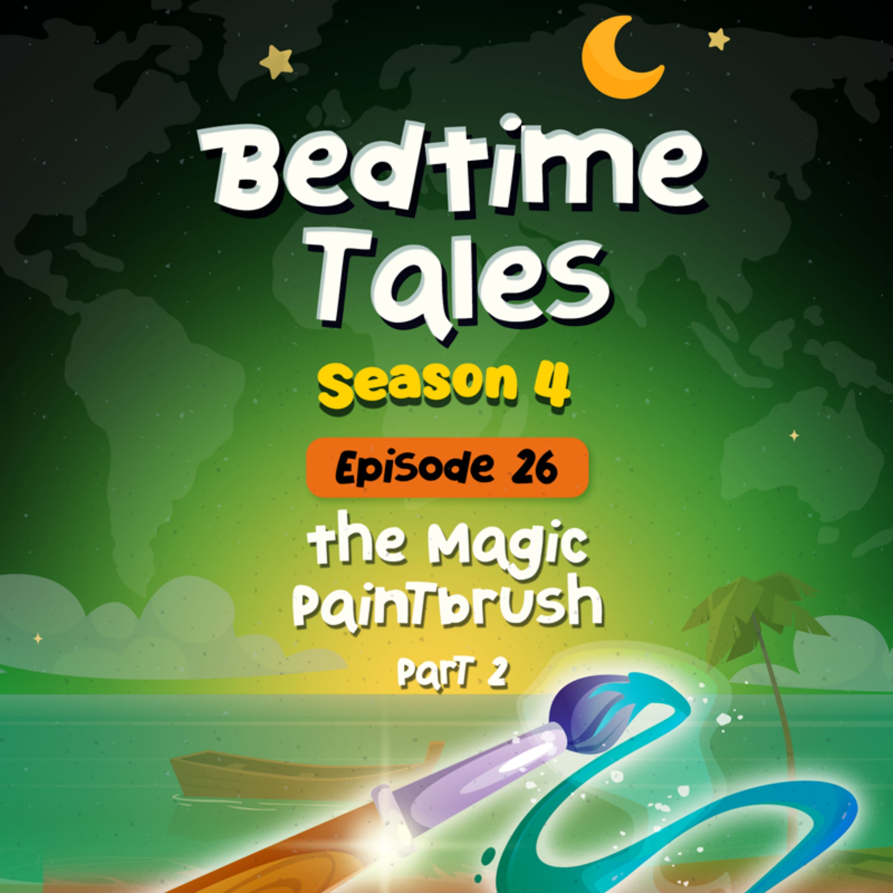 The Magic Paintbrush Part 2 | Bedtime Tales S4E26 episode artwork