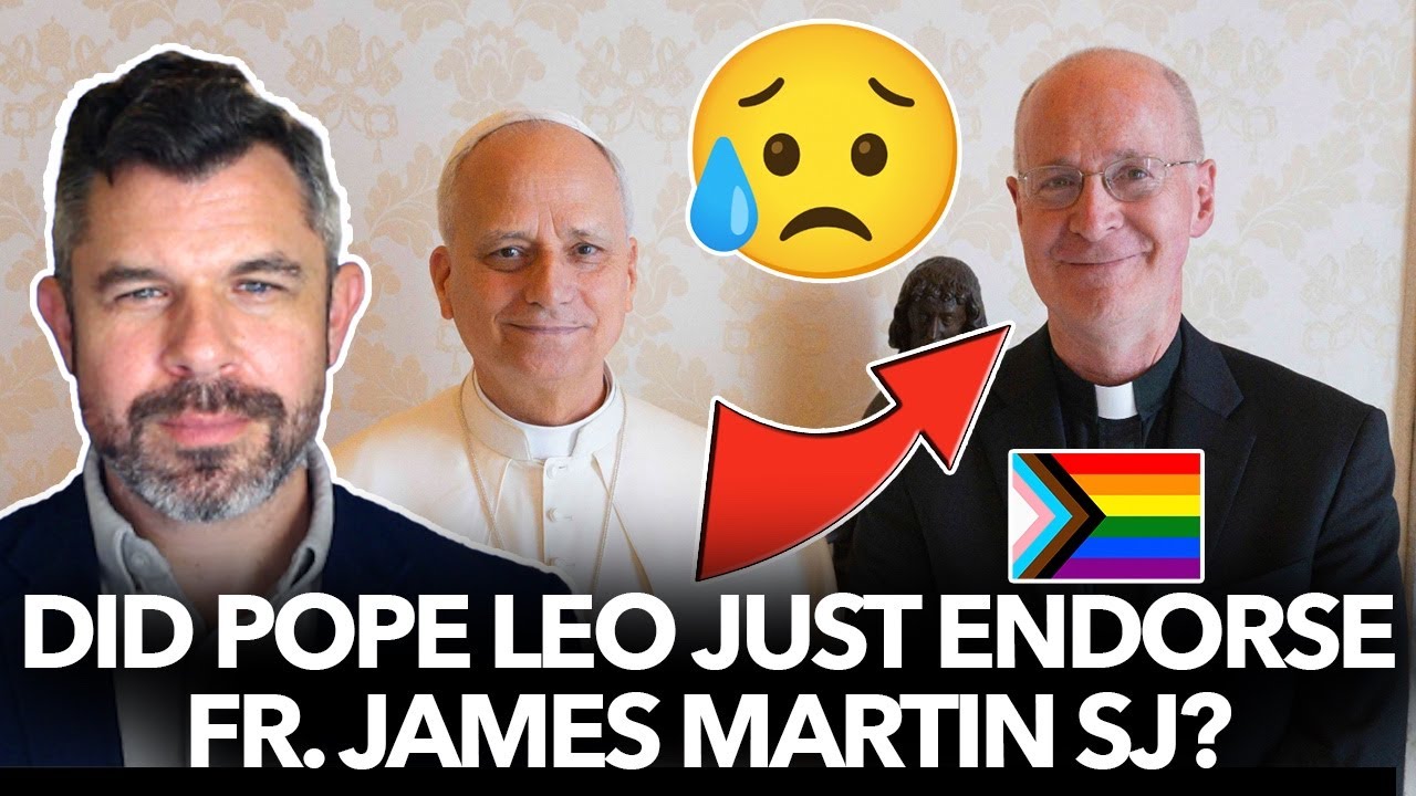 1247: Did Pope Leo Just Endorse Fr. James Martin? 😥 Dr. Taylor Marshall laments