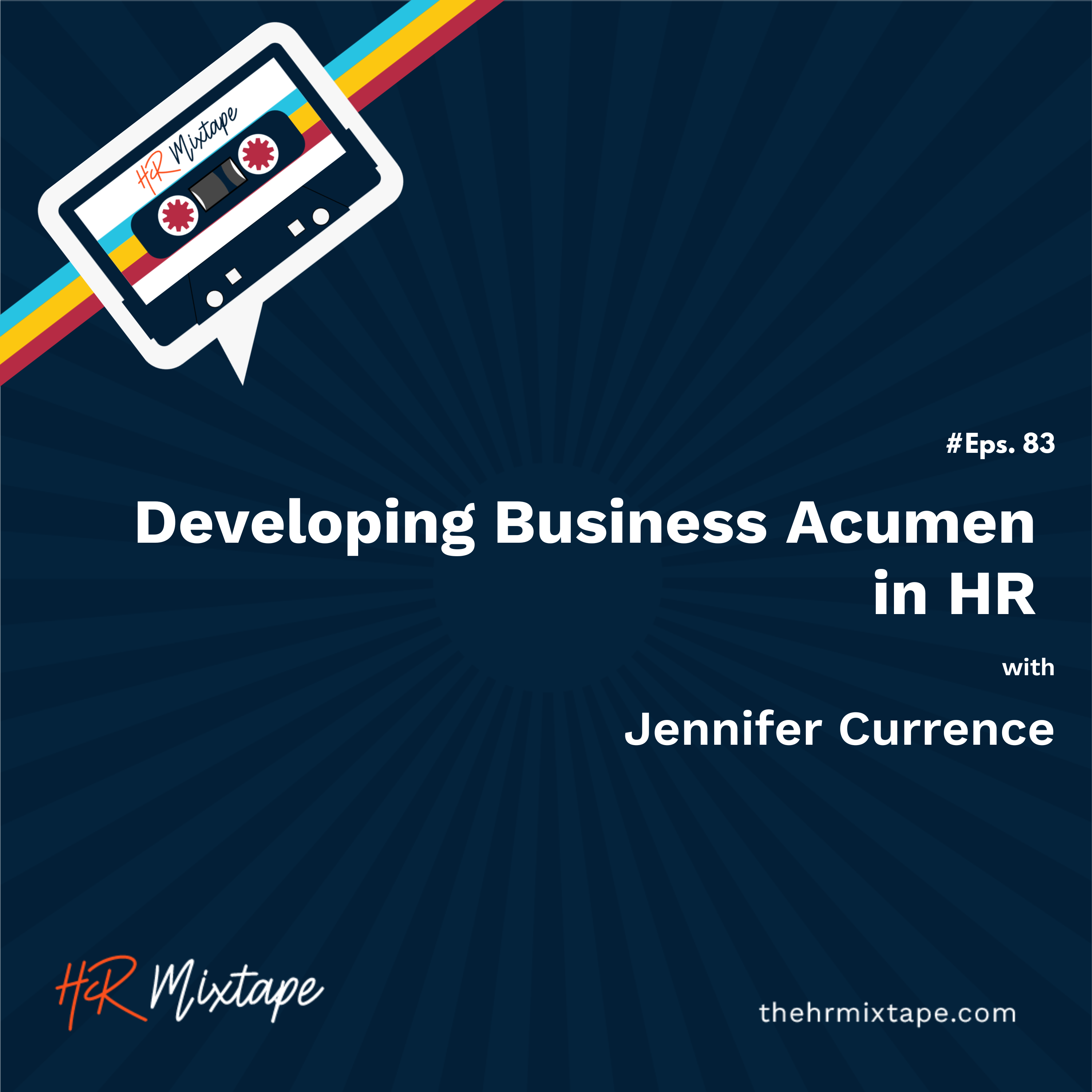 Developing Business Acumen in HR with Jennifer Currence episode artwork