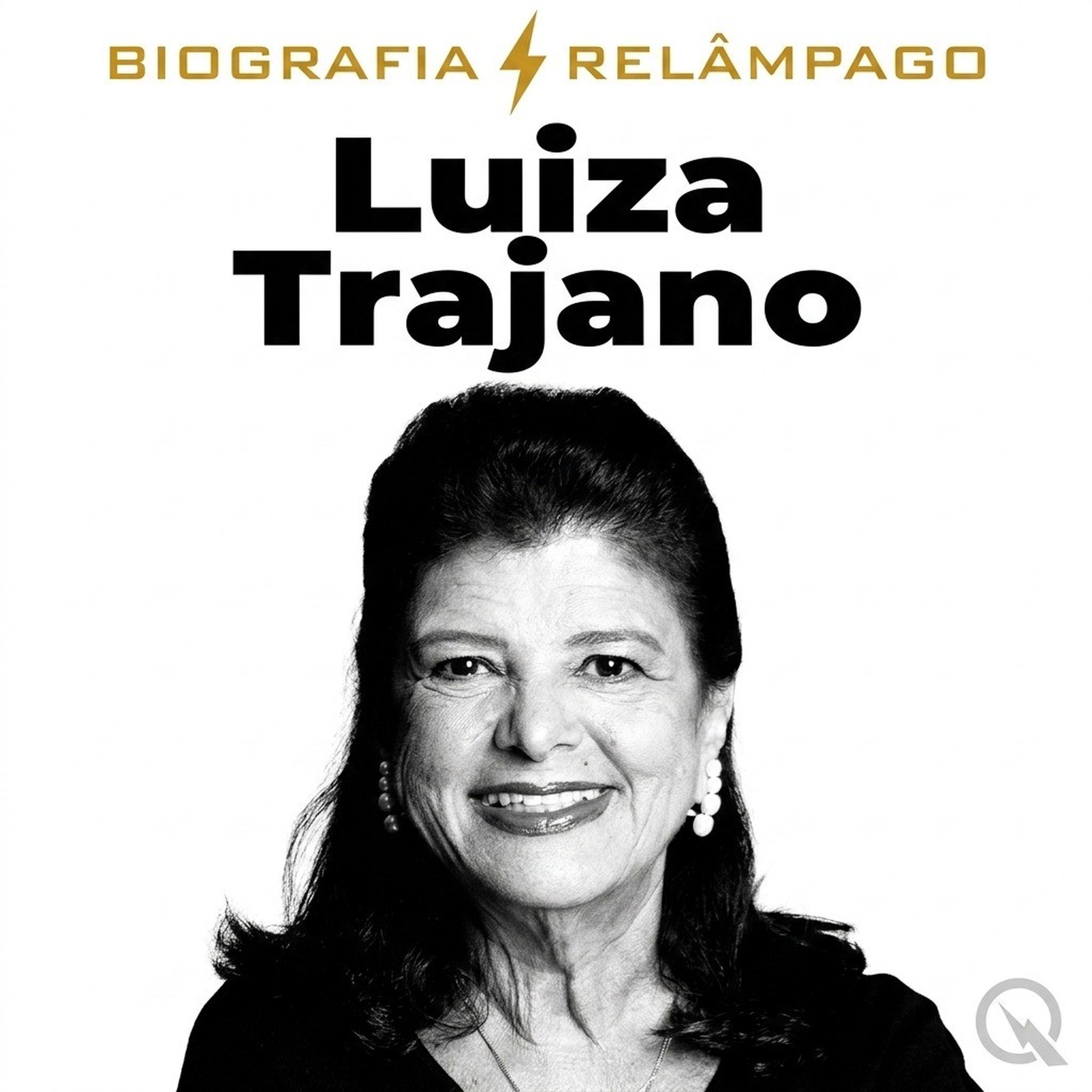 Luiza Trajano - Biografia Relâmpago