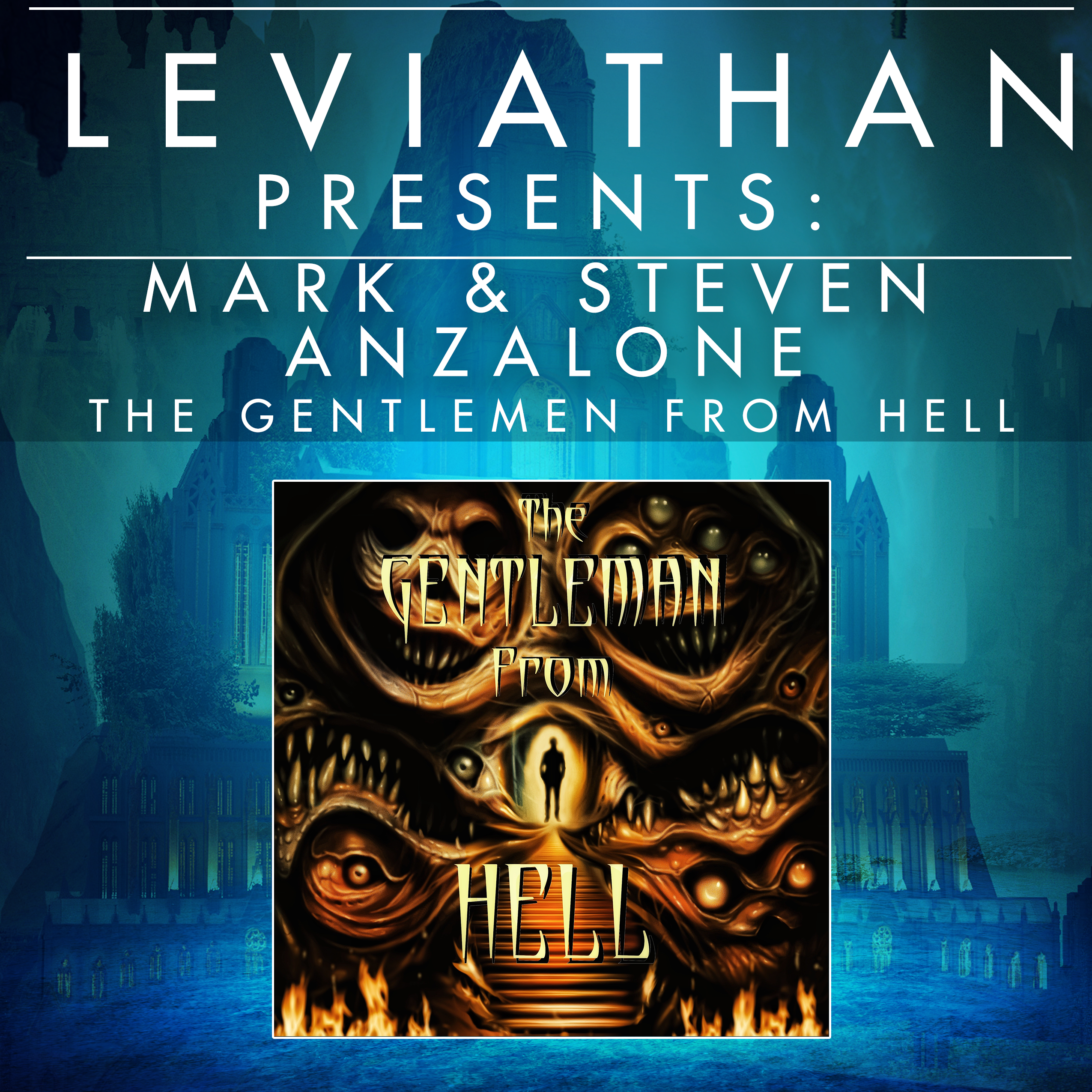 Leviathan Presents | The Gentlemen From Hell by Mark and Steven Anzalone