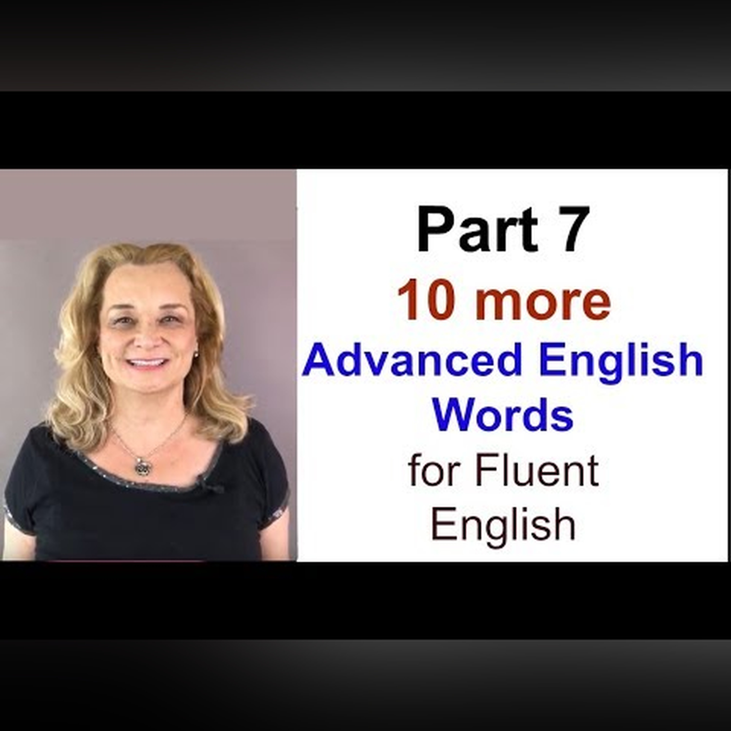 part 7 - Ten More Advanced English Words for More Fluent English | Accurate English episode artwork