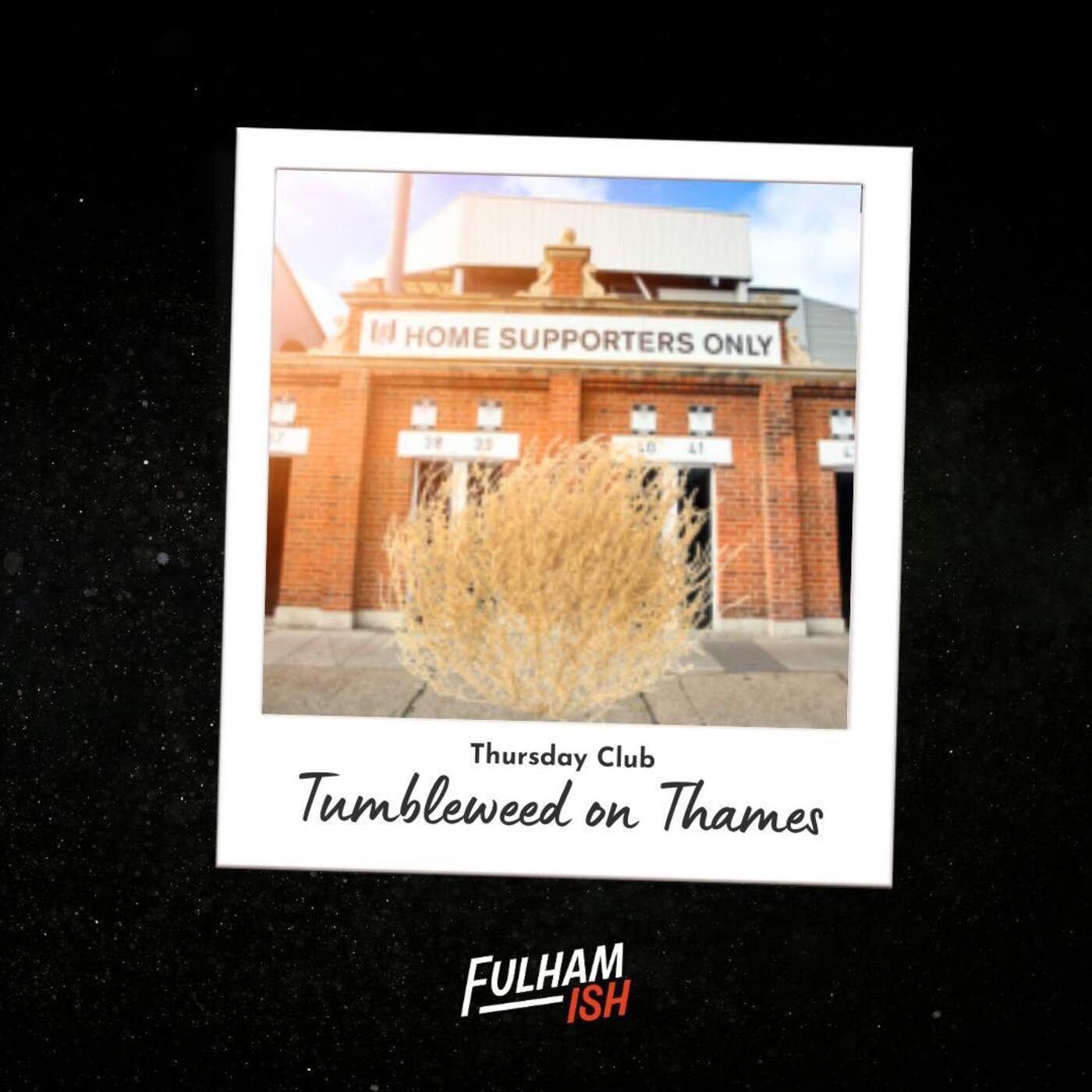 Thursday Club: Tumbleweed on Thames episode artwork