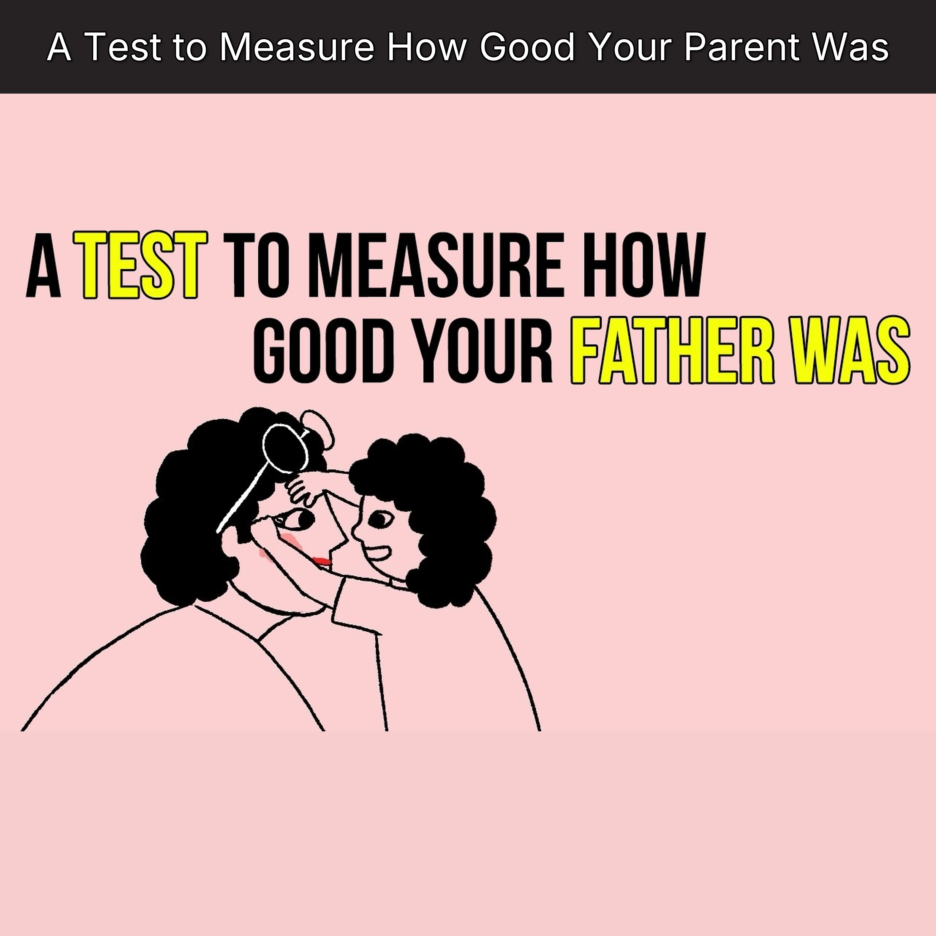 A Test to Measure How Good Your Parent Was episode artwork