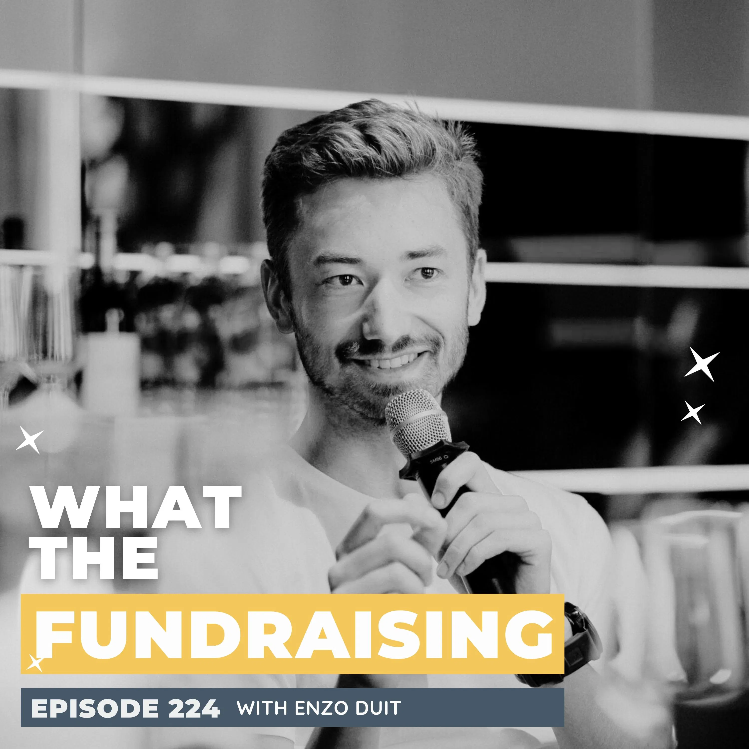 224: Tech, Trust, and Transparency: Rethinking Nonprofit Growth in a Digital Era with Enzo Duit — What the Fundraising cover