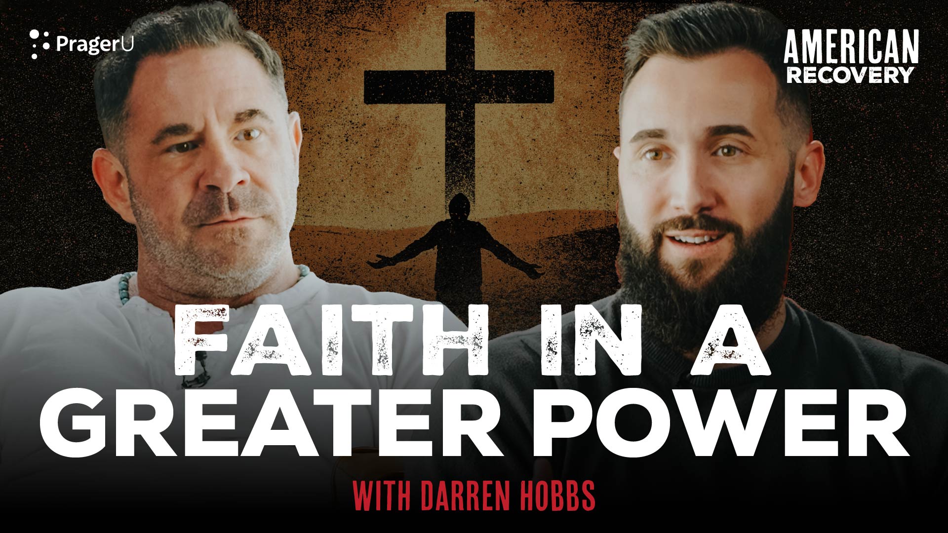 Faith In A Greater Power: How We Grow Into Belief With Darren Hobbs | American Recovery | PragerU episode artwork