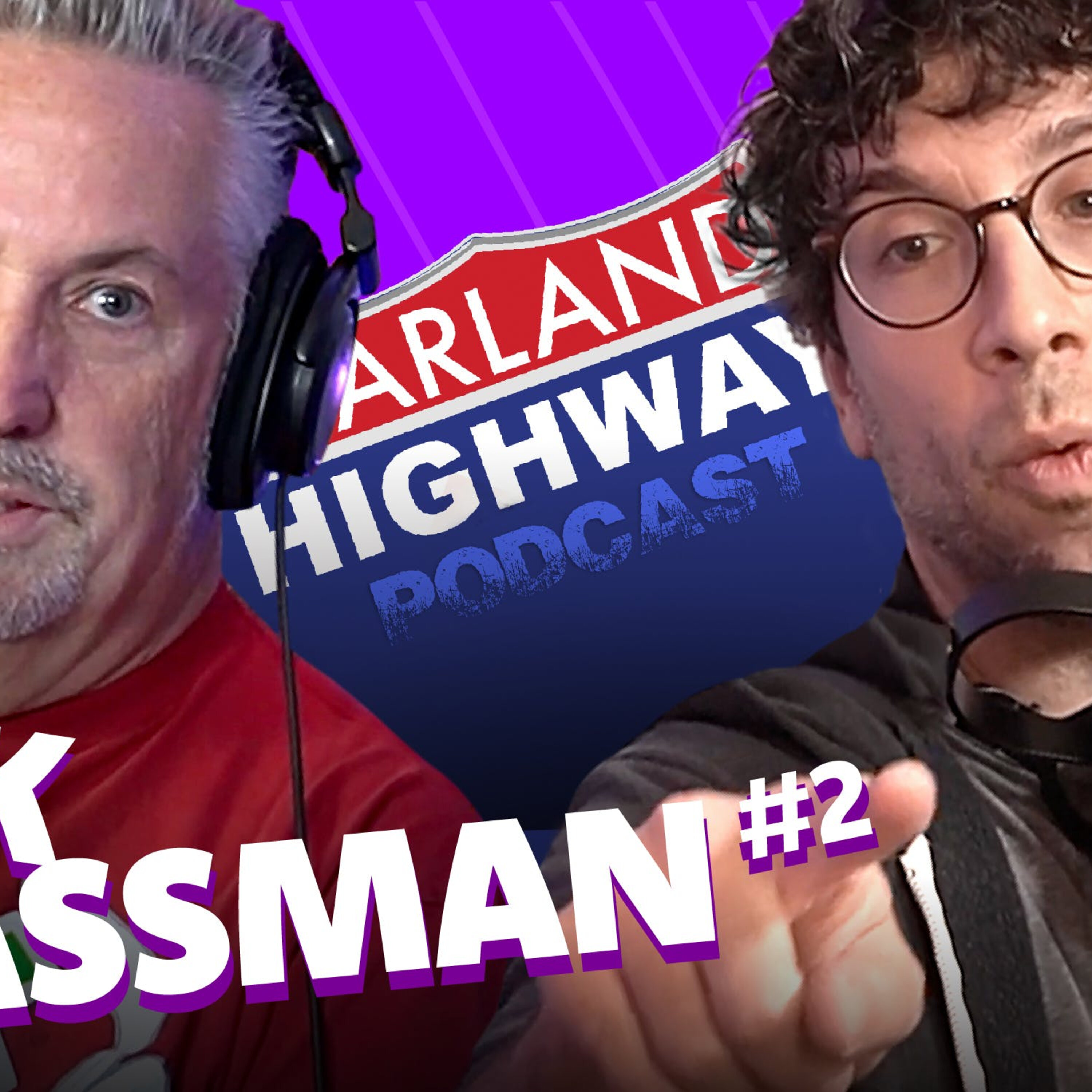 NEW HARLAND HIGHWAY #45 - RICK GLASSMAN, Comedian, Actor, Podcaster.