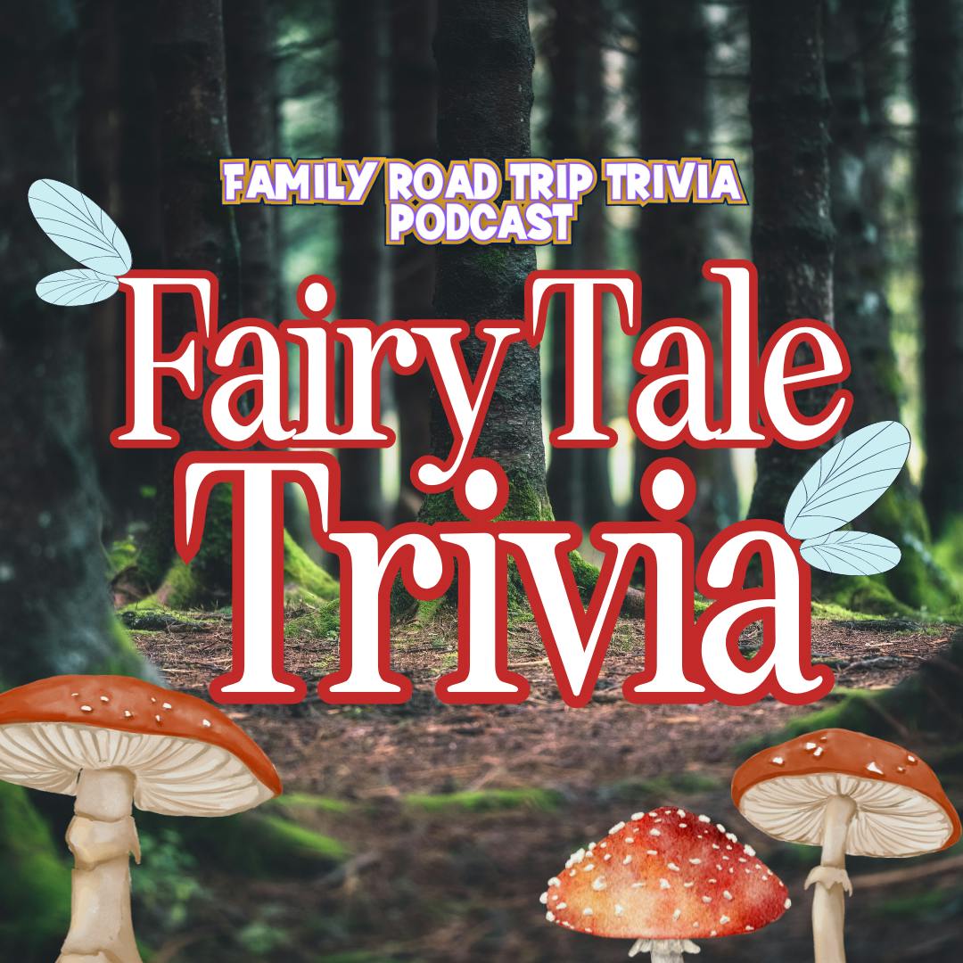 Fairy Tale Trivia - Episode 179