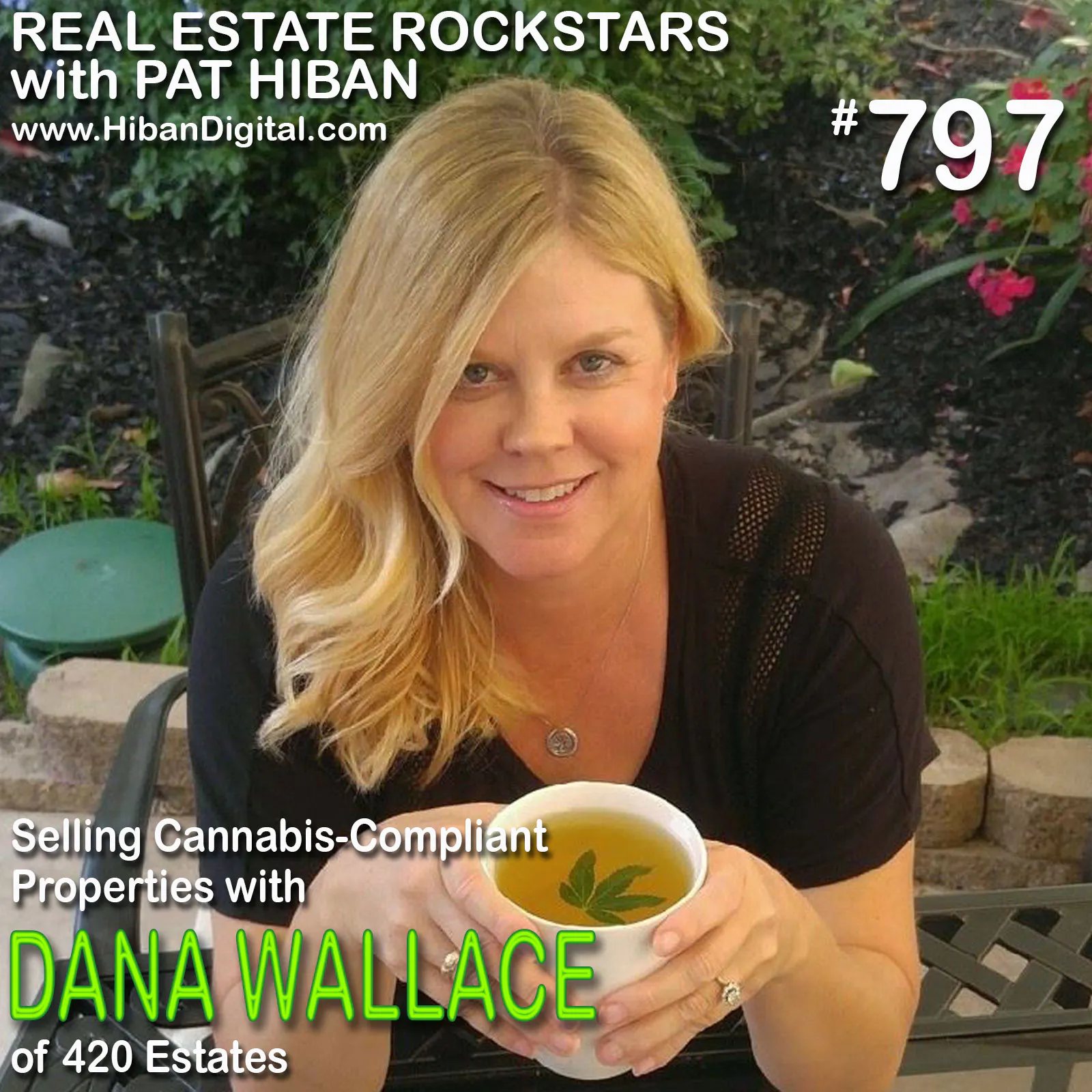 797: Selling Cannabis-Compliant Properties with Dana Wallace of 420 Estates