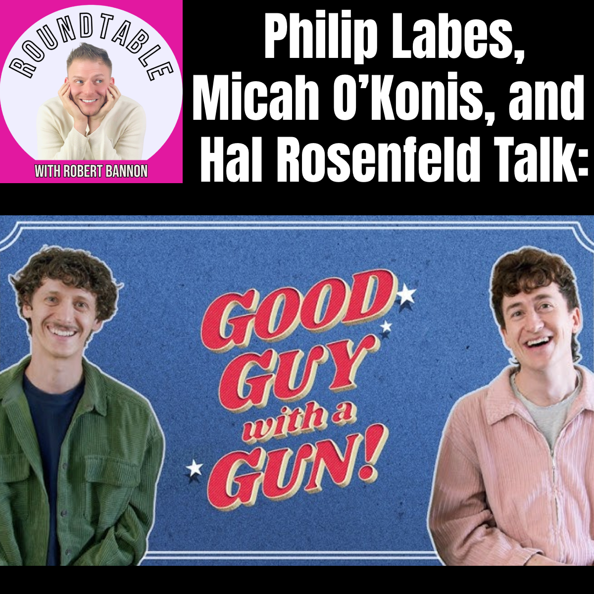 Good Guy With a Gun! Takes Aim at Politics, Guns & Everything In Between! episode artwork