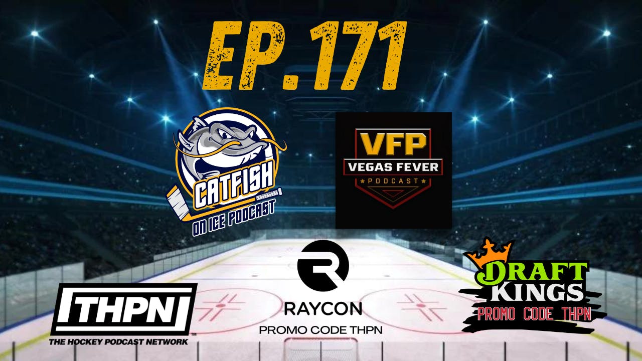 Catfish On Ice Ep.171- Vegas Fever Podcast Joins the Show to React to Golden Knights vs. Preds