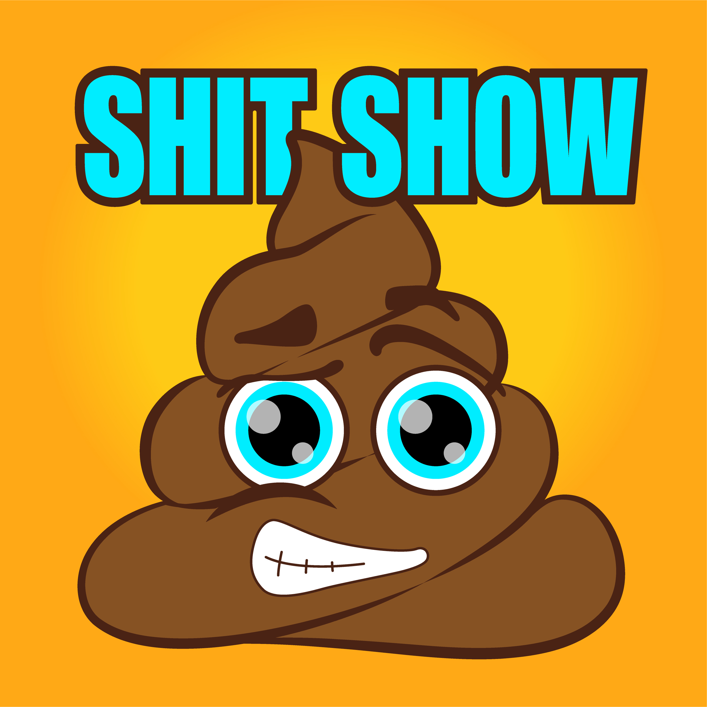 SHIT SHOW