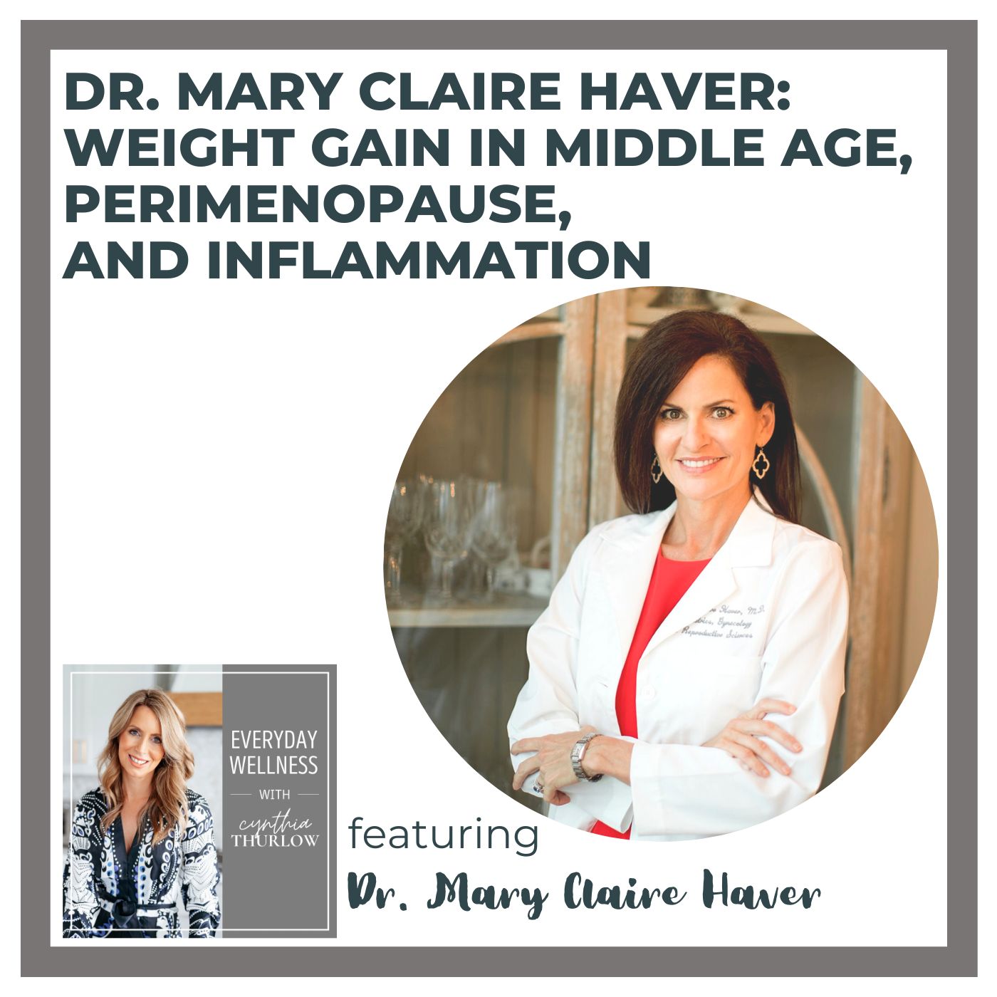 Ep. 308 Dr. Mary Claire Haver: Weight Gain in Middle Age, Perimenopause, and Inflammation