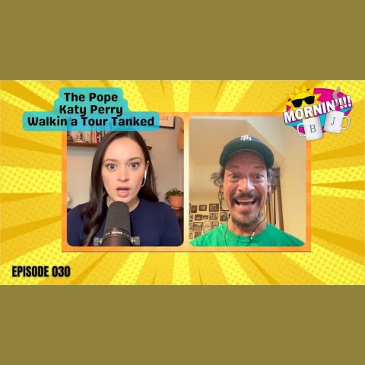 Mornin' with Bill & Jo 030: The Pope, Katy Perry, and Bill walk into a bar!