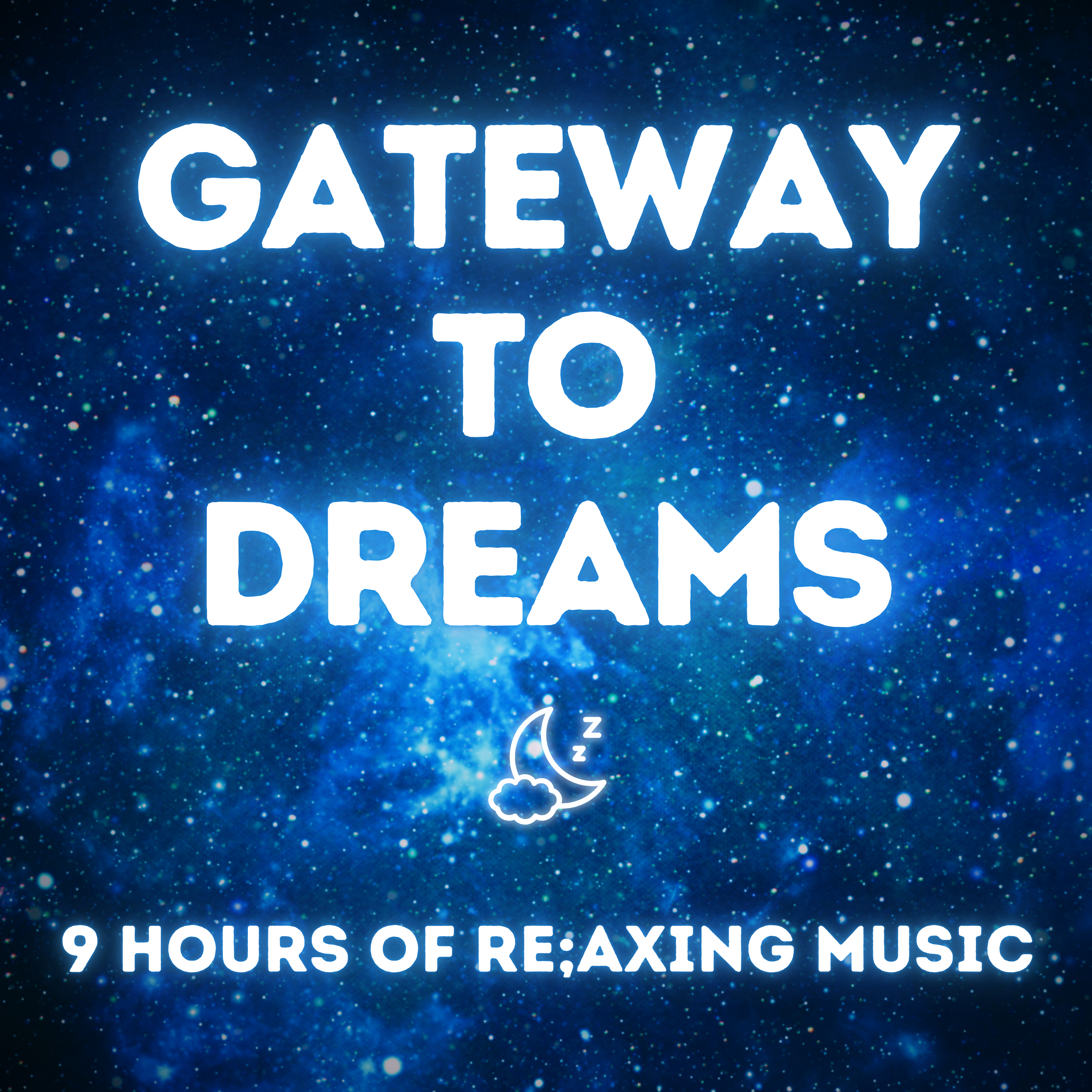 Gateway to Dreams - 9 Hours or Relaxing Music for Restful Sleep