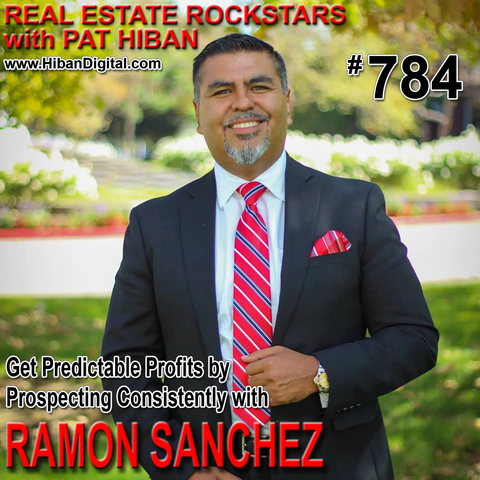 784: Get Predictable Profits by Prospecting Consistently with Ramon Sanchez
