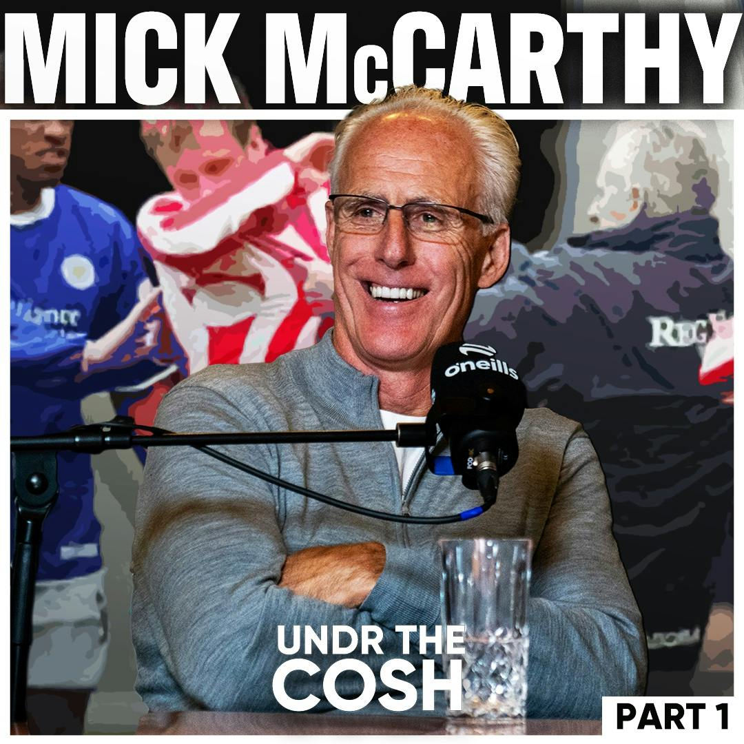 Mick McCarthy pt1 | No Taking The P*ss Mick McCarthy pt1 | No Taking The P*ss