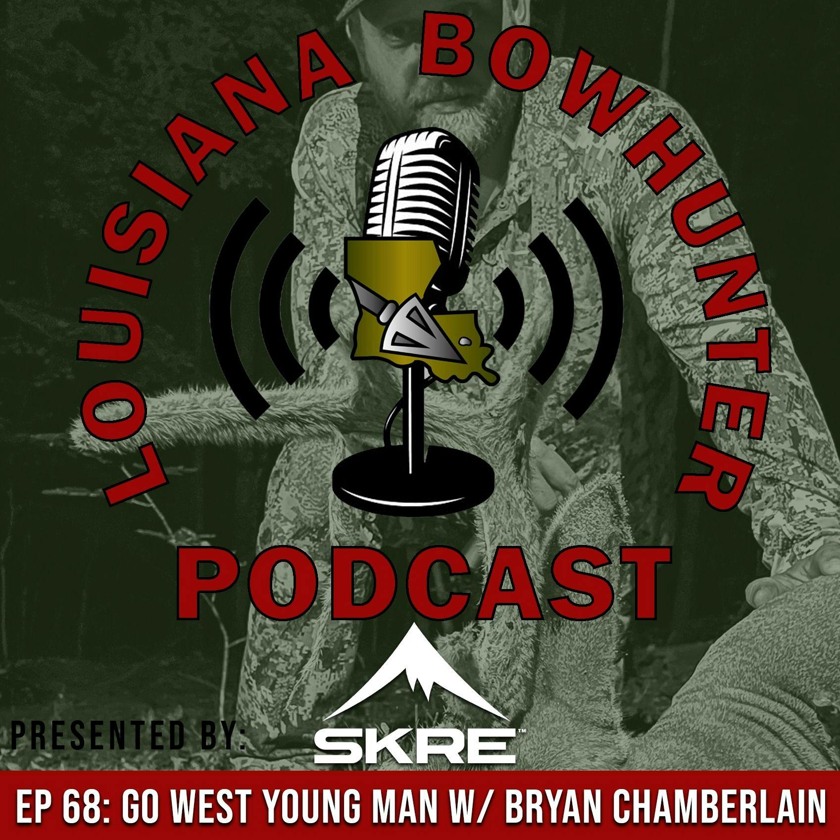 Episode 68: Go West Young Man w/ Bryan Chamberlain